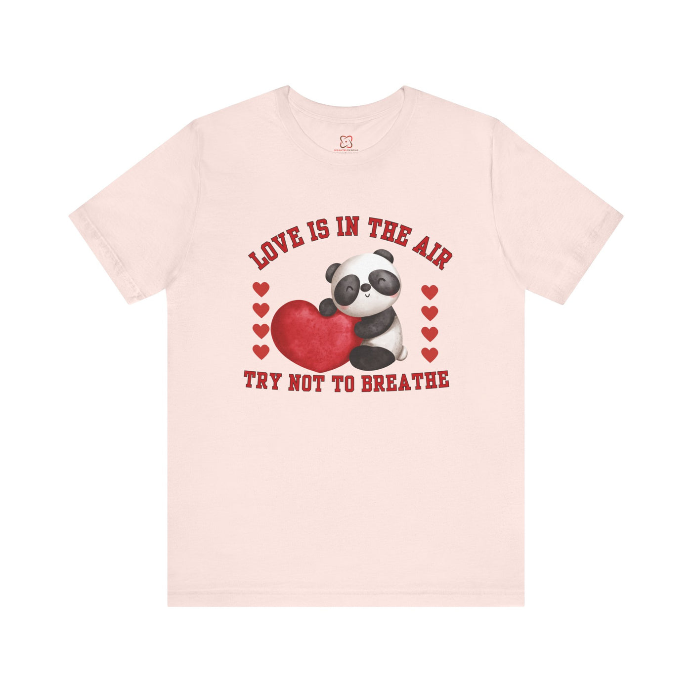 Love is in the Air, Try Not to Breathe Valentine's Day T-Shirt