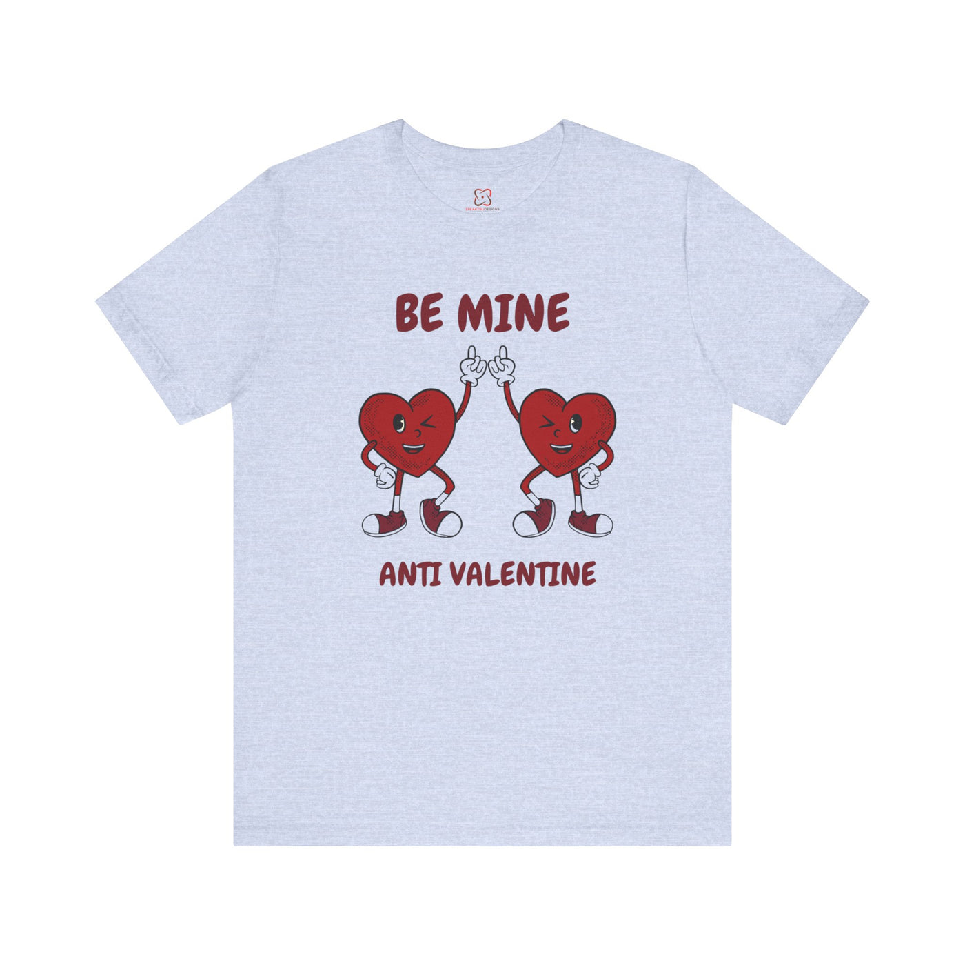 Be Mine (Anti-Valentine's Day) T-Shirt - Funny & Sarcastic Valentine's Day Tee"