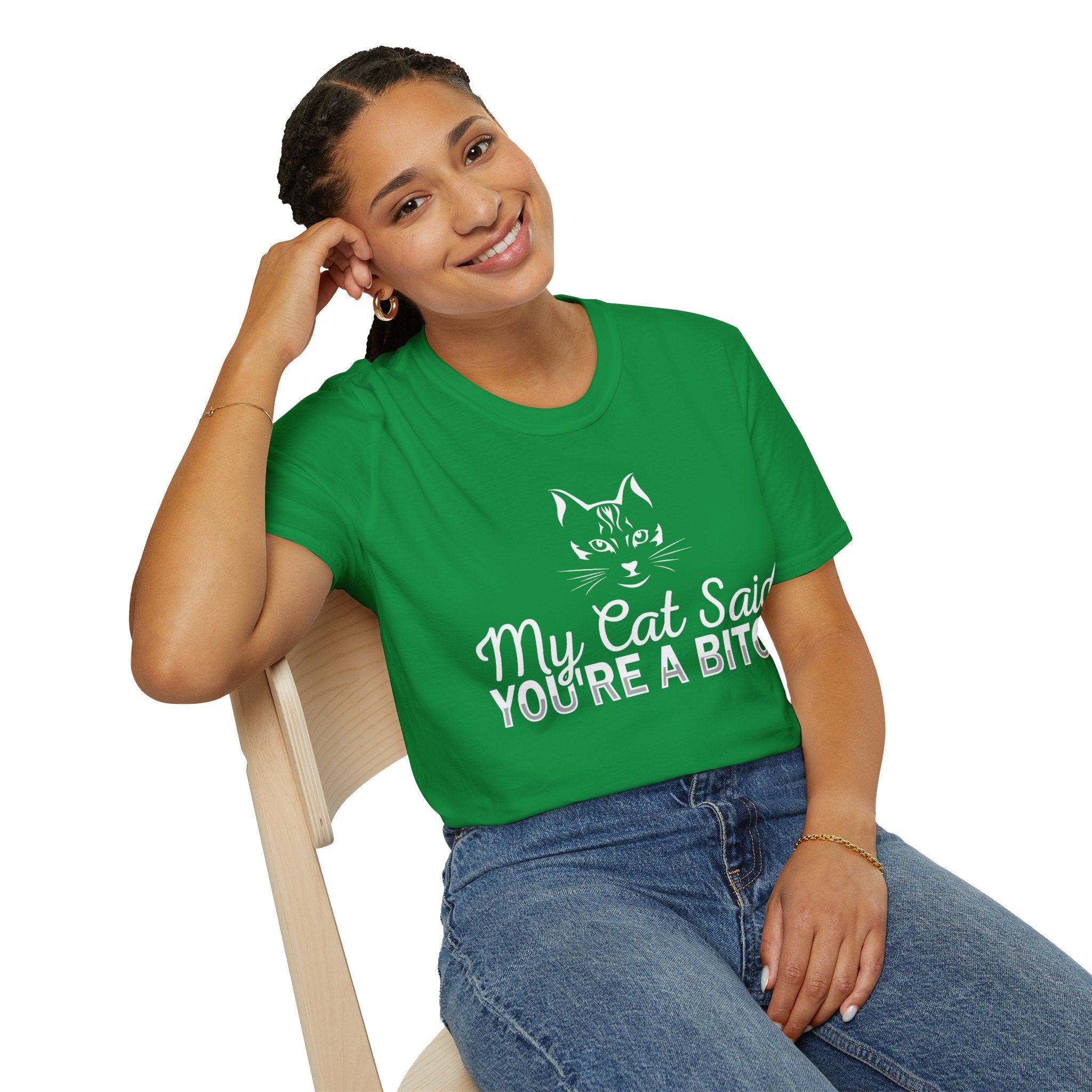 My Cat Said You're a Bitch T-Shirt - Funny Cat Lover Tee for Pet Owners - Sarcastic Humor Apparel with Attitude