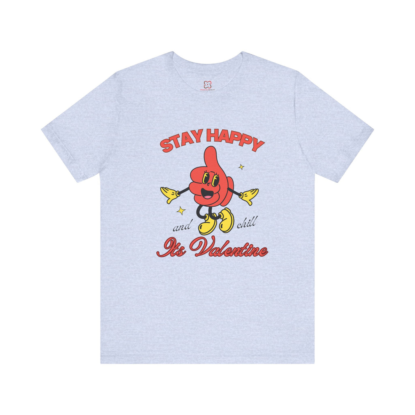 Stay Happy & Chill Valentine's Day T-Shirt - Relaxed Fit, Perfect for Couples"