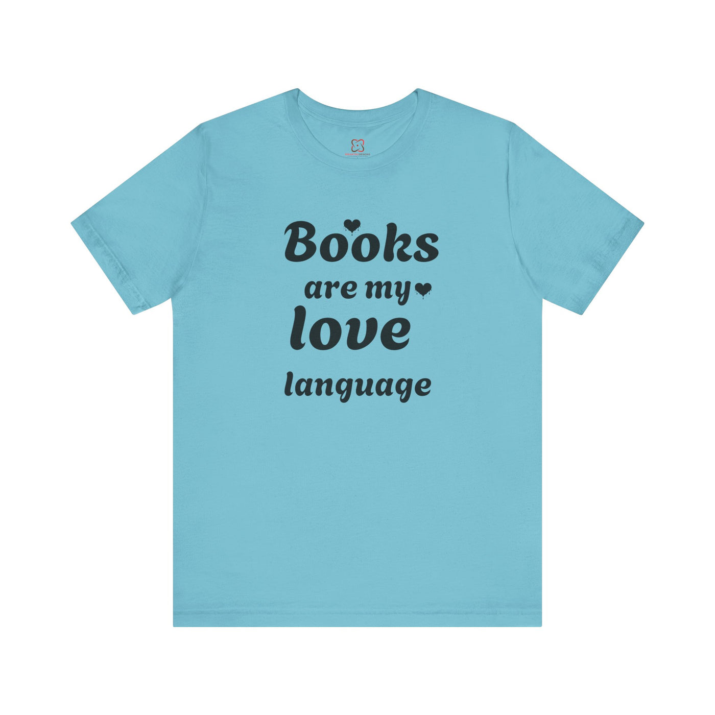 Books Are My Love Language Valentine's Day T-Shirt - Cute & Funny Bookworm Gift