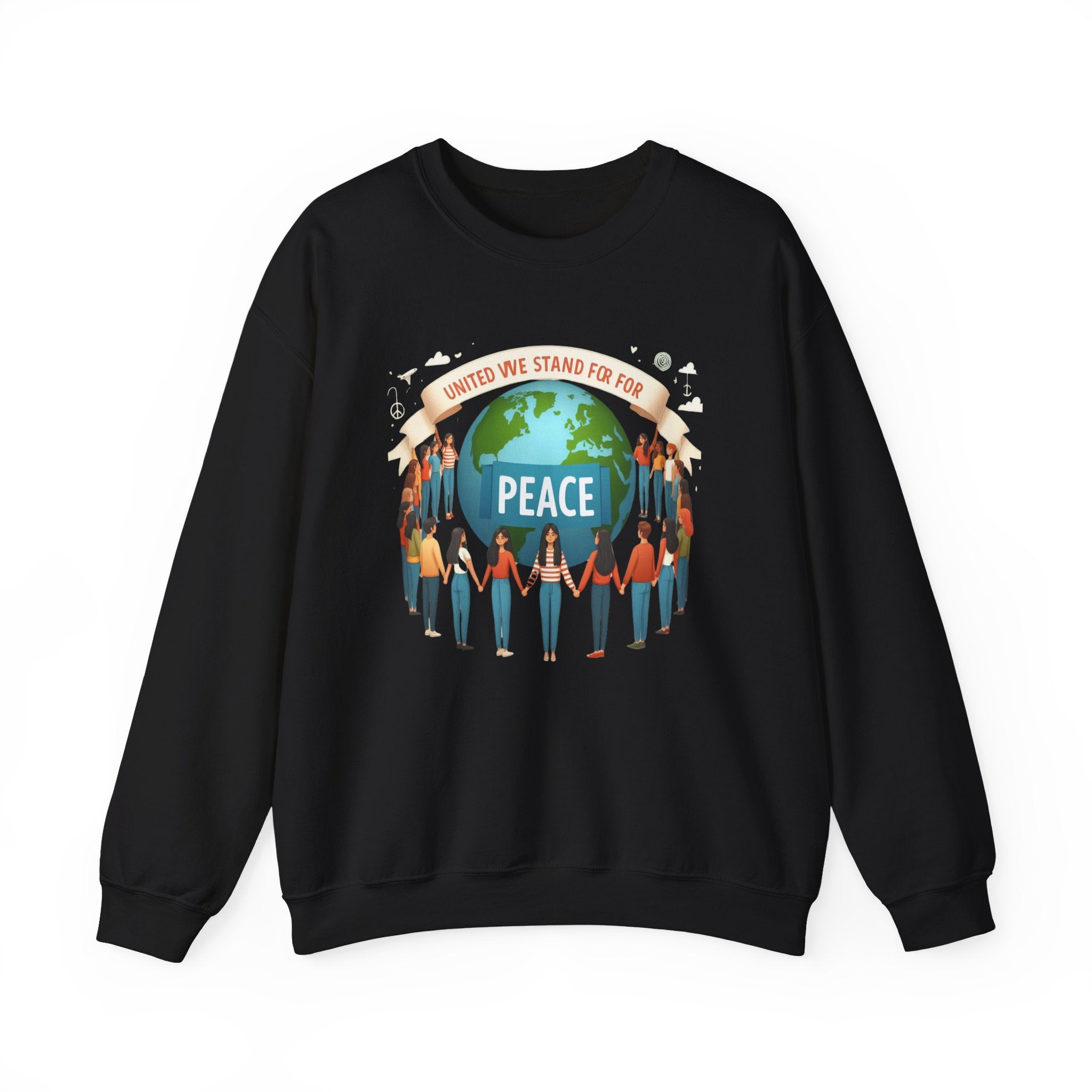 United We Stand for Peace Sweatshirt - Empowerment Apparel for Unity and Harmony