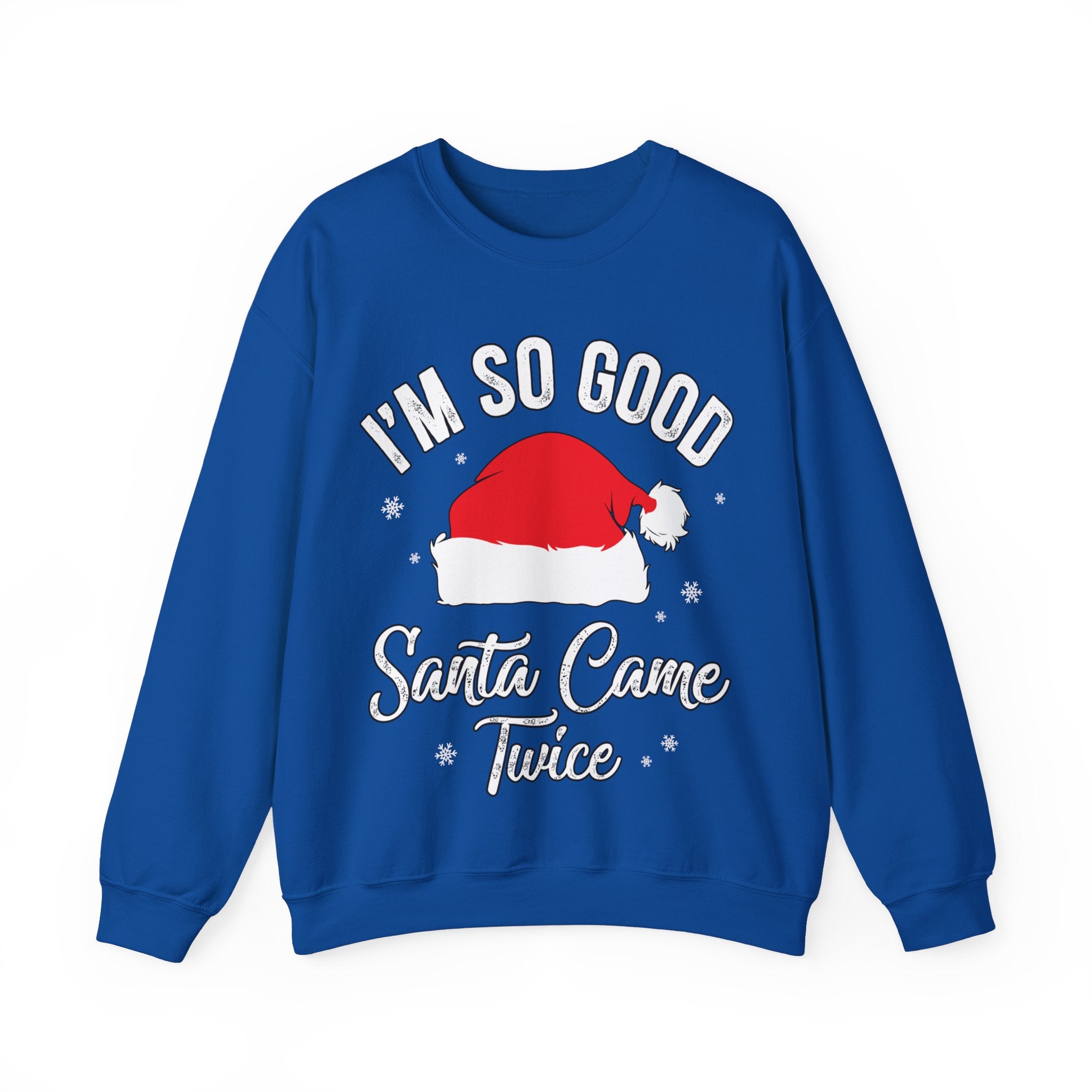 Double Joy: 'I'm So Good, Santa Came Twice' Sweatshirt