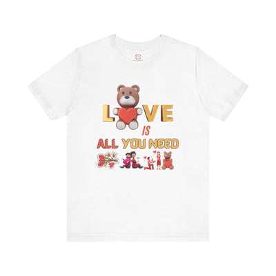 Love is All You Need Valentine's Day T-Shirt - Spread the Love & Positivity