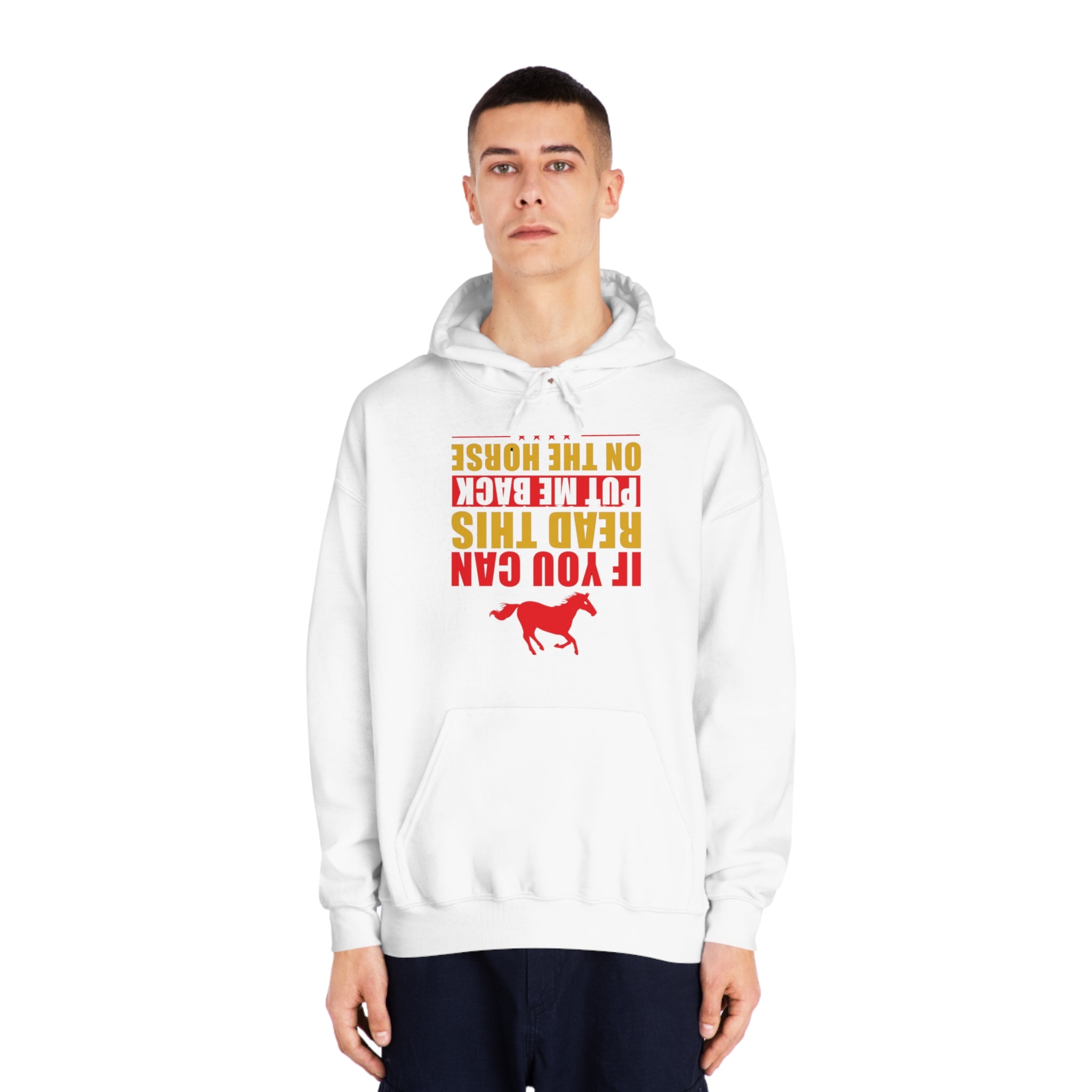 If You Can Read This Put Me Back On The Horse Hoodie, Sweatshirt