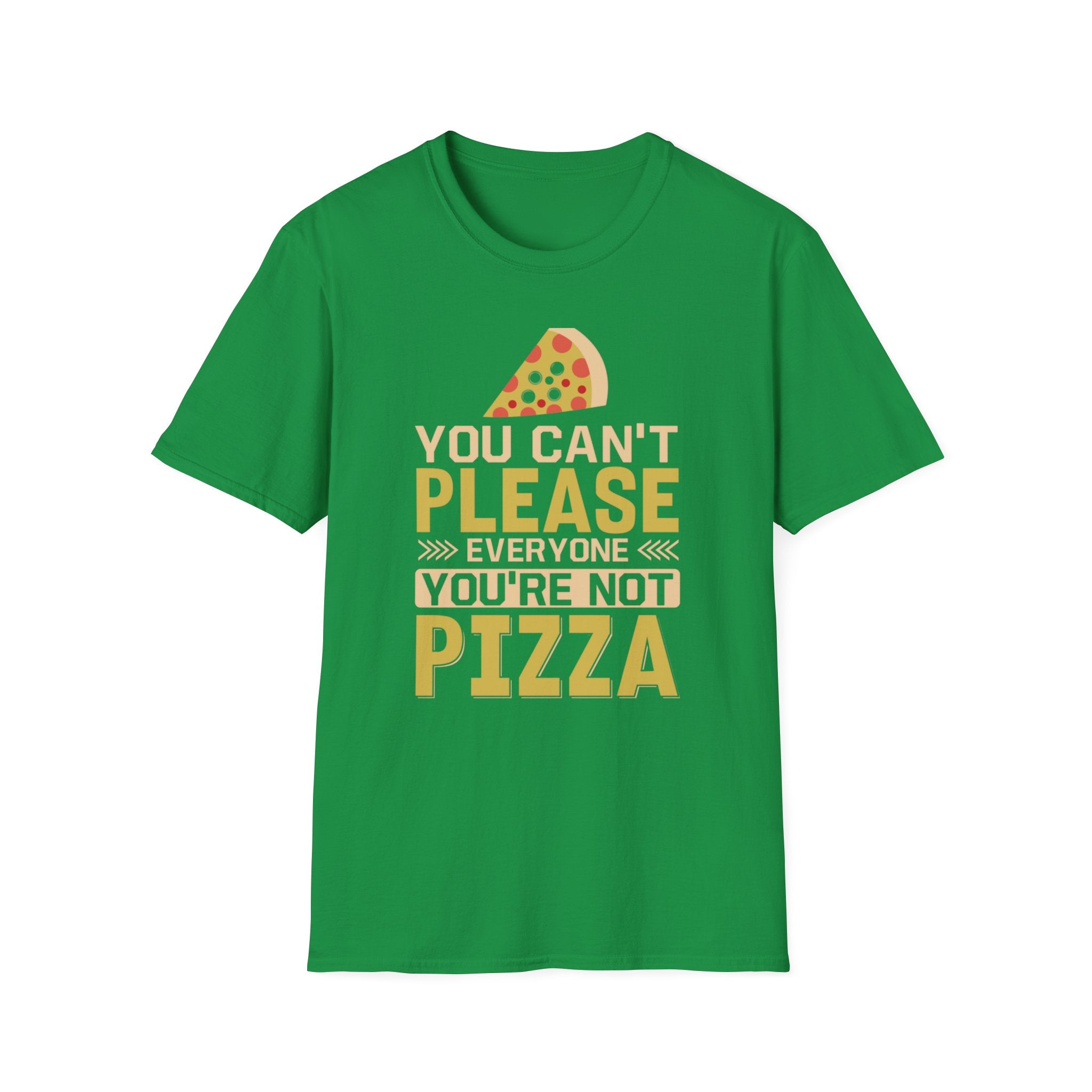 Funny 'You Can't Please Everyone Tee: Quirky Pizza Lover T-Shirt