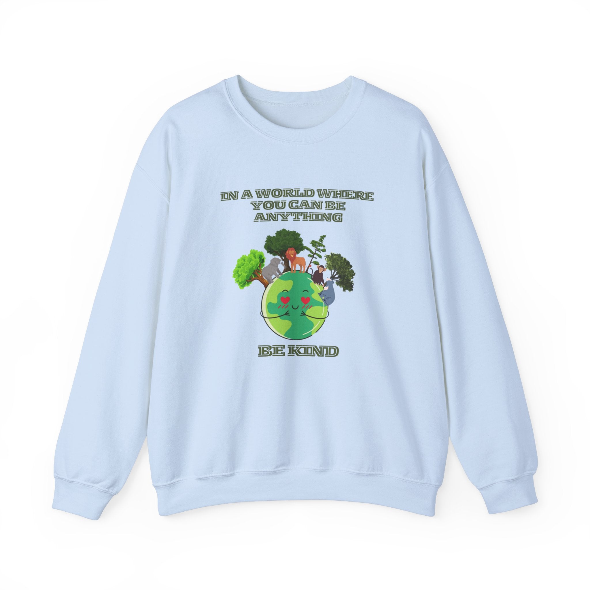 In a World Where You Can Be Anything, Be Kind Sweatshirt - Inspiring Comfort with Positive Vibes