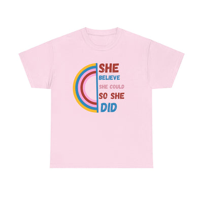 She Believed She Could T-Shirt: Empowering Women's Tee