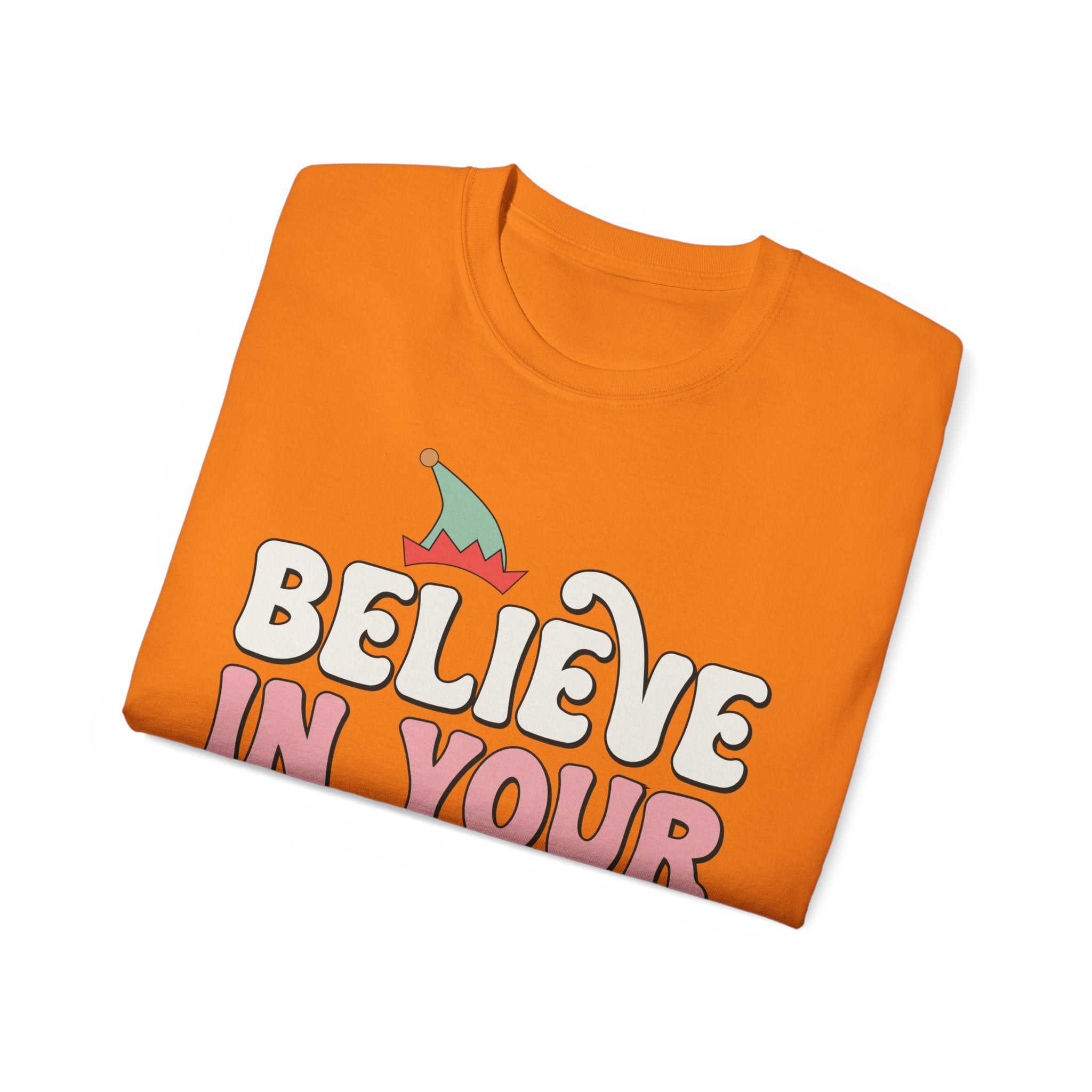 Believe in Your Elf Christmas Tee - Festive Holiday Shirt