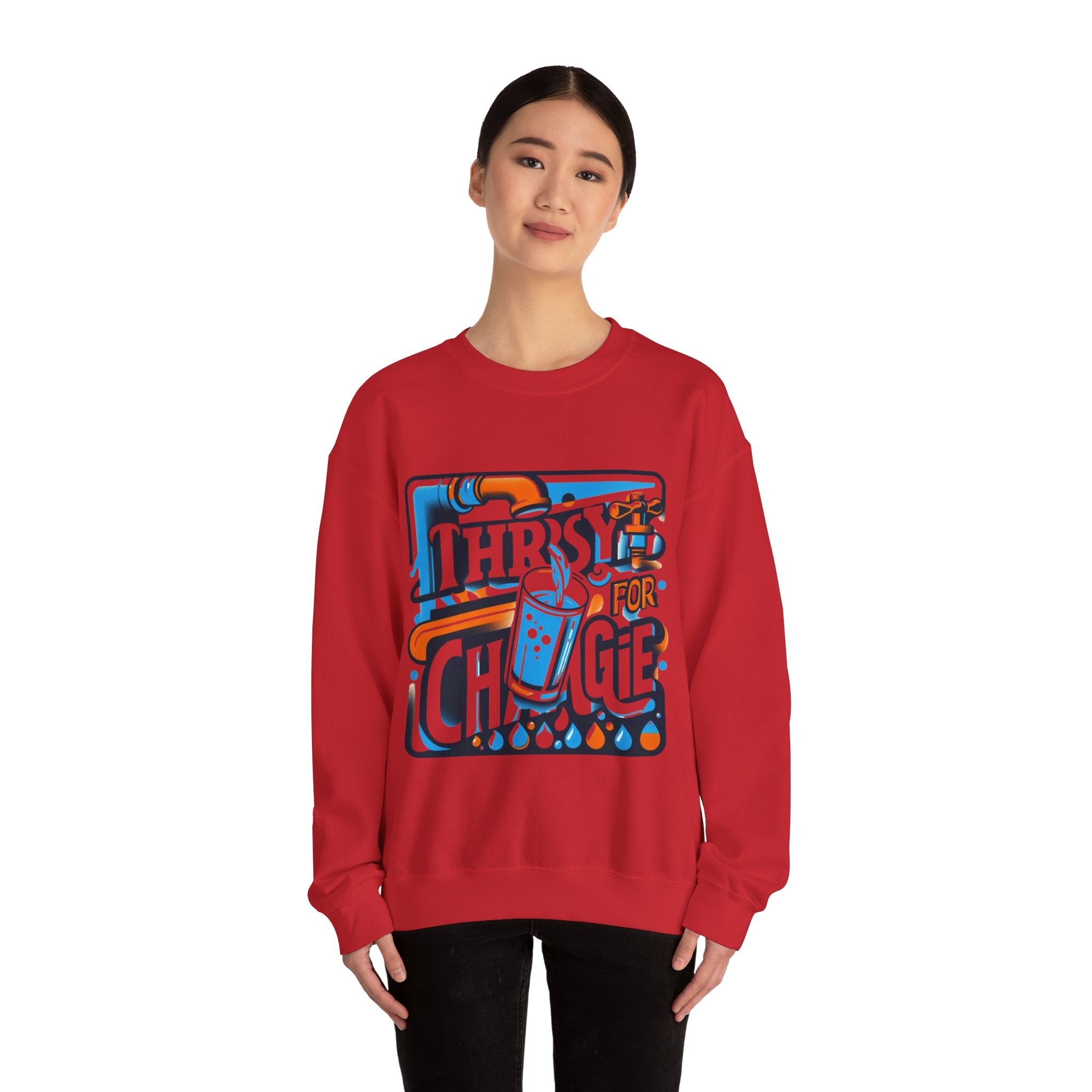 Thirsty for Change Sweatshirt: Embrace Empowerment and Style