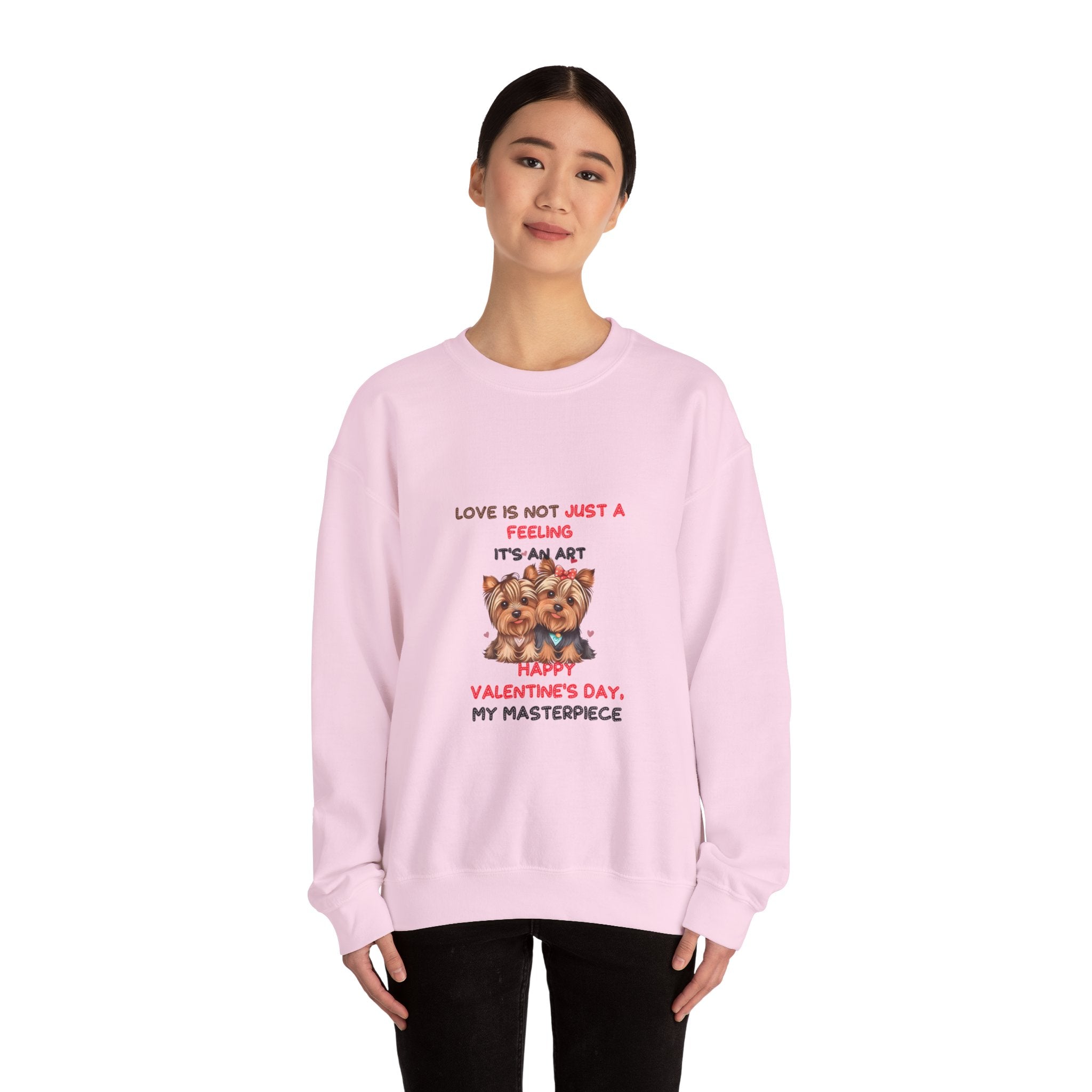 Love is Not Just a Feeling, It's an Art - Happy Valentine's Day My Masterpiece Sweatshirt