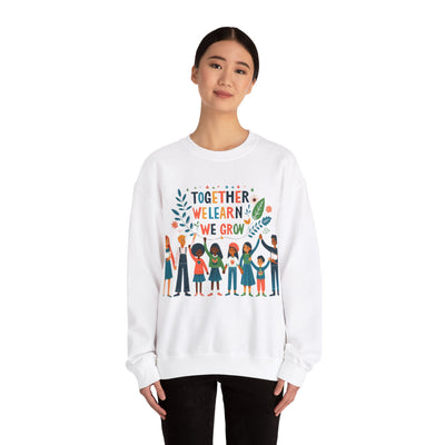 Together We Learn, Together We Grow Sweatshirt: Inspiring Comfort for Shared Journeys