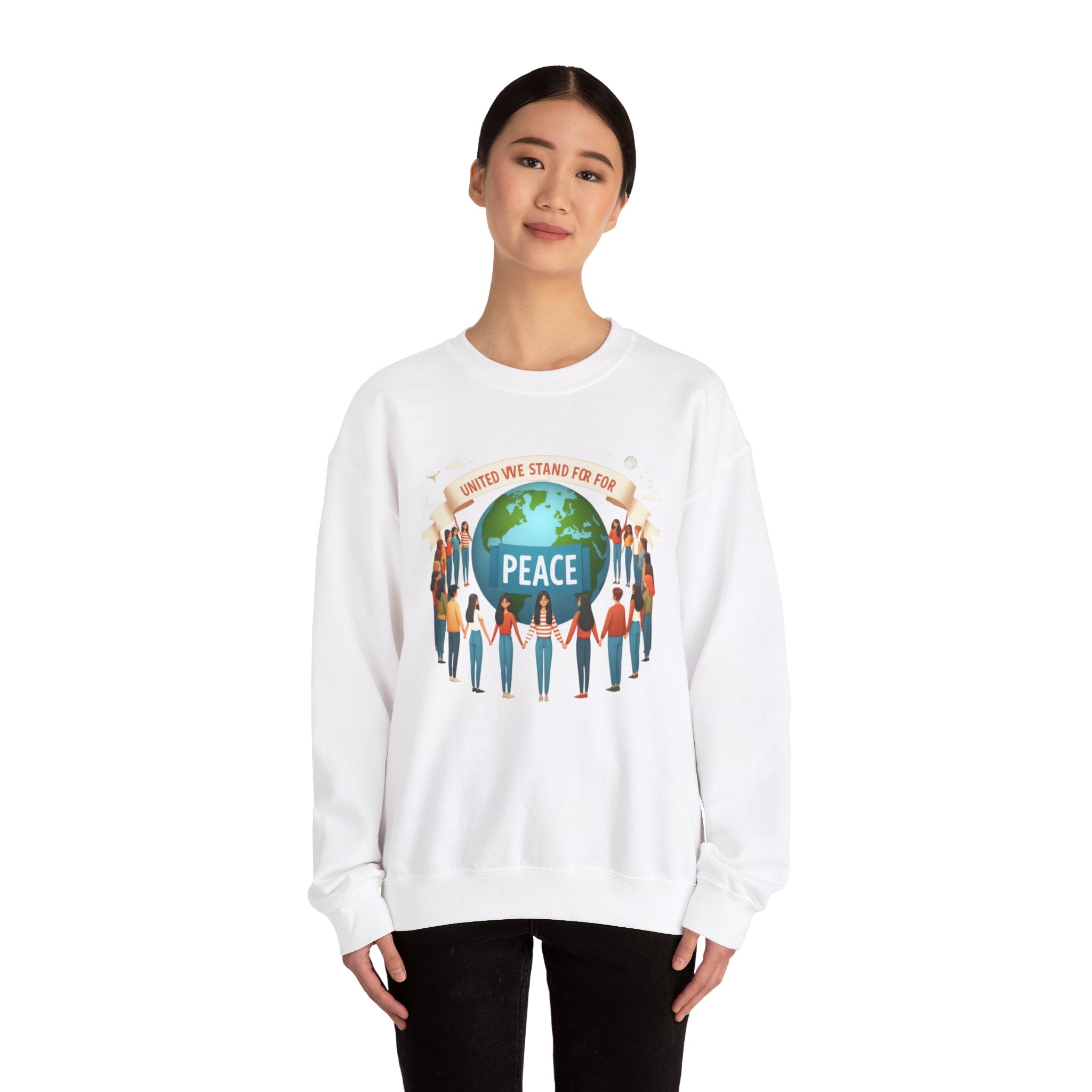 United We Stand for Peace Sweatshirt - Empowerment Apparel for Unity and Harmony