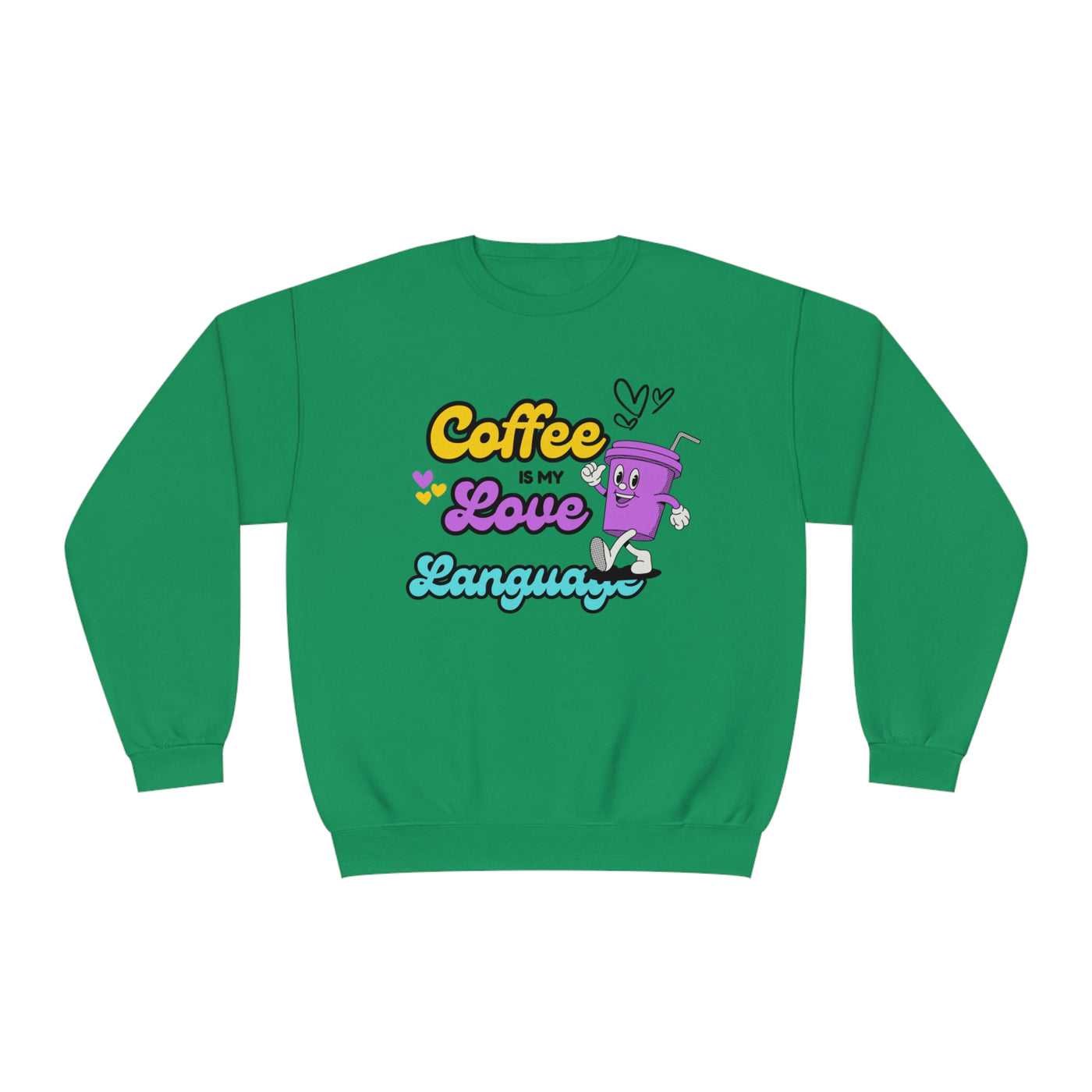 Coffee is My Love Language Sweatshirt - Funny Coffee Lover Sweatshirt