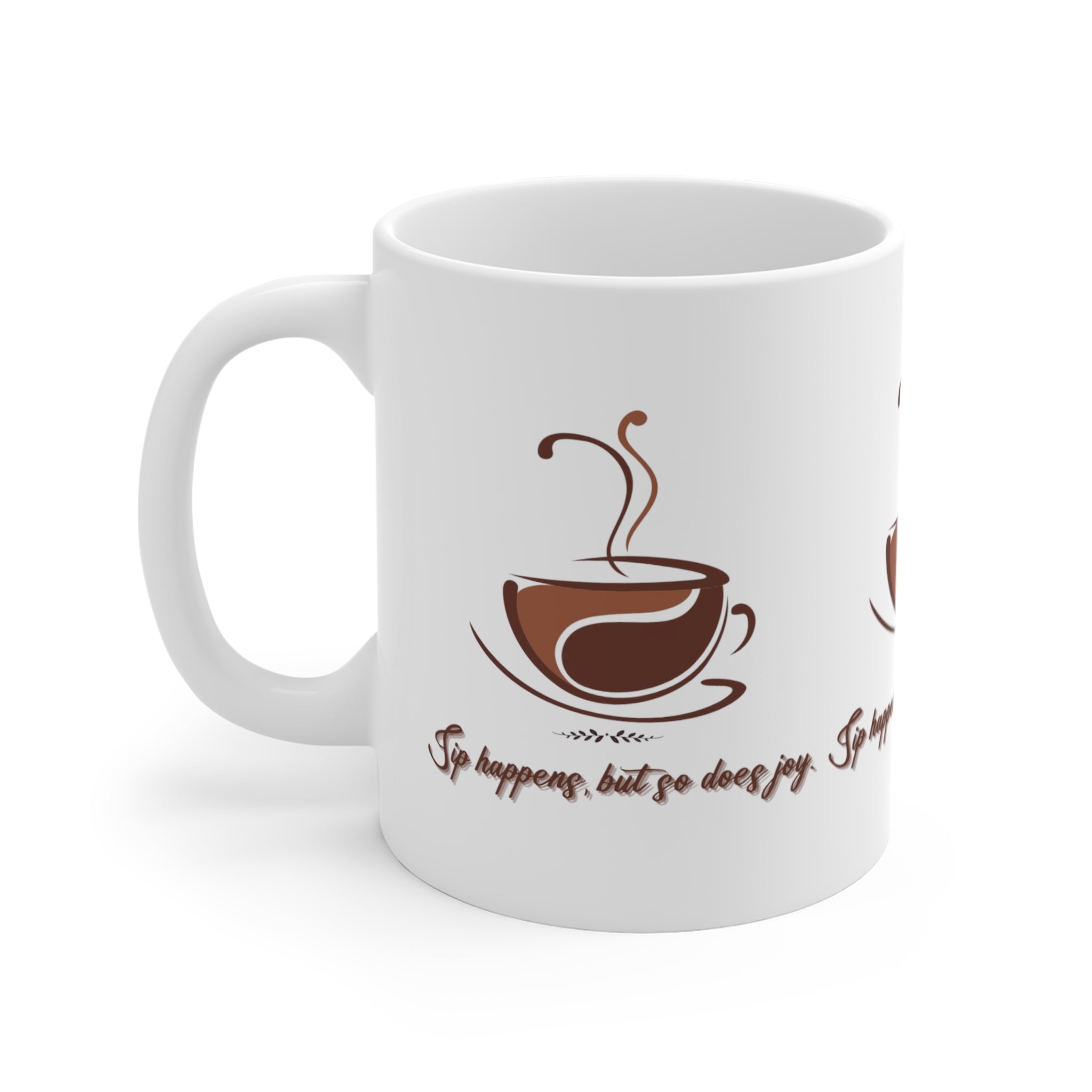 Sip Happens, but So Does Joy Mug - Premium Ceramic Coffee Cup for Uplifting Moments and Relaxation