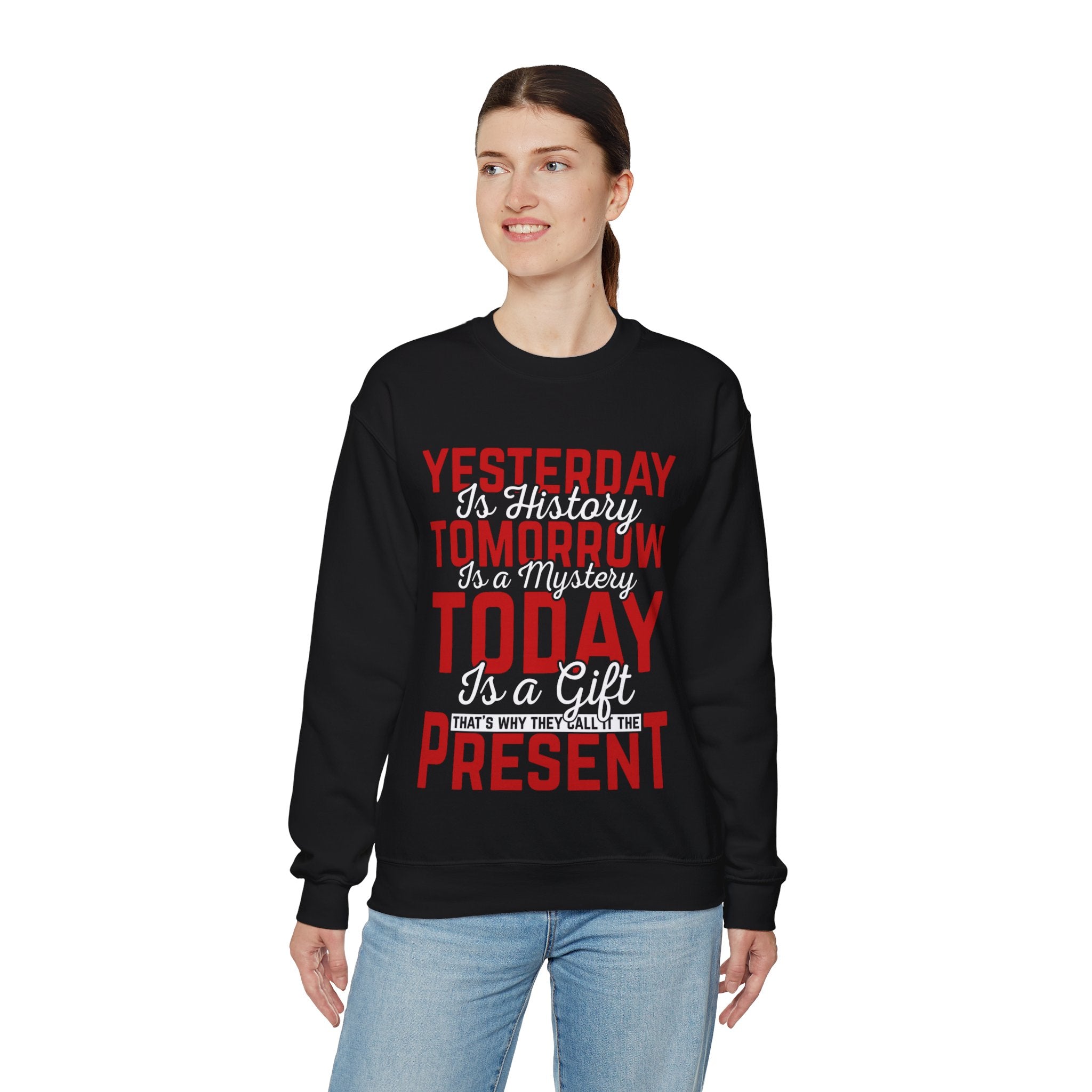 Present Moment Quote Sweatshirt - Inspirational Today is a Gift Pullover - Positive Affirmation Jumper - Mindfulness Clothing