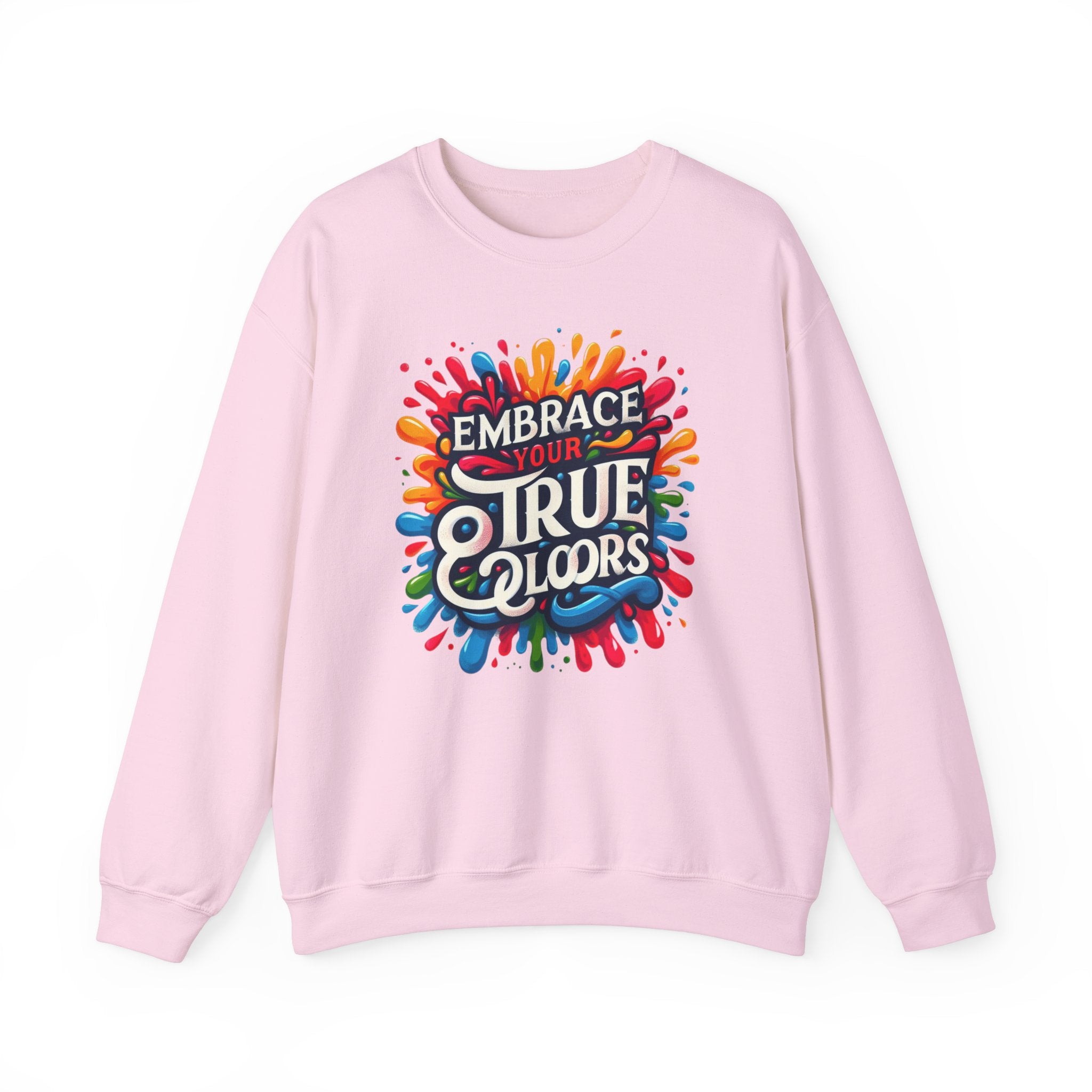 Vibrant Vibes: Embrace Your True Colors Sweatshirt