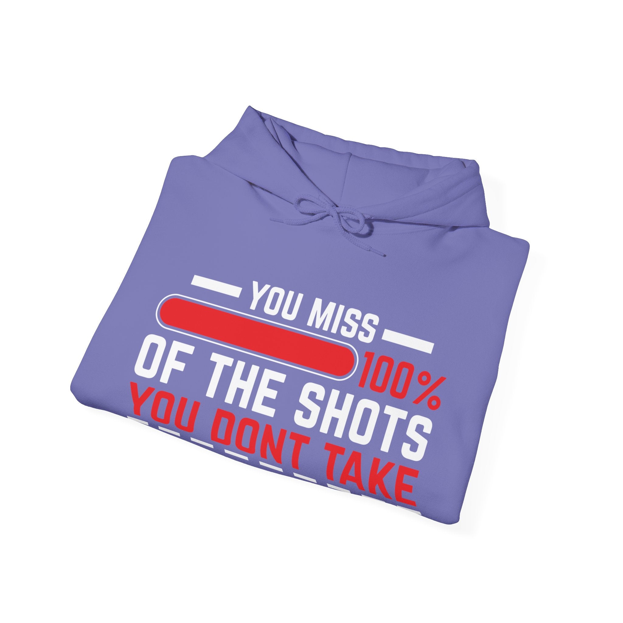 You miss 100% of shots you don't take Hoodie: Motivational Hoodie: Positive Quotes, Inspirational Gift