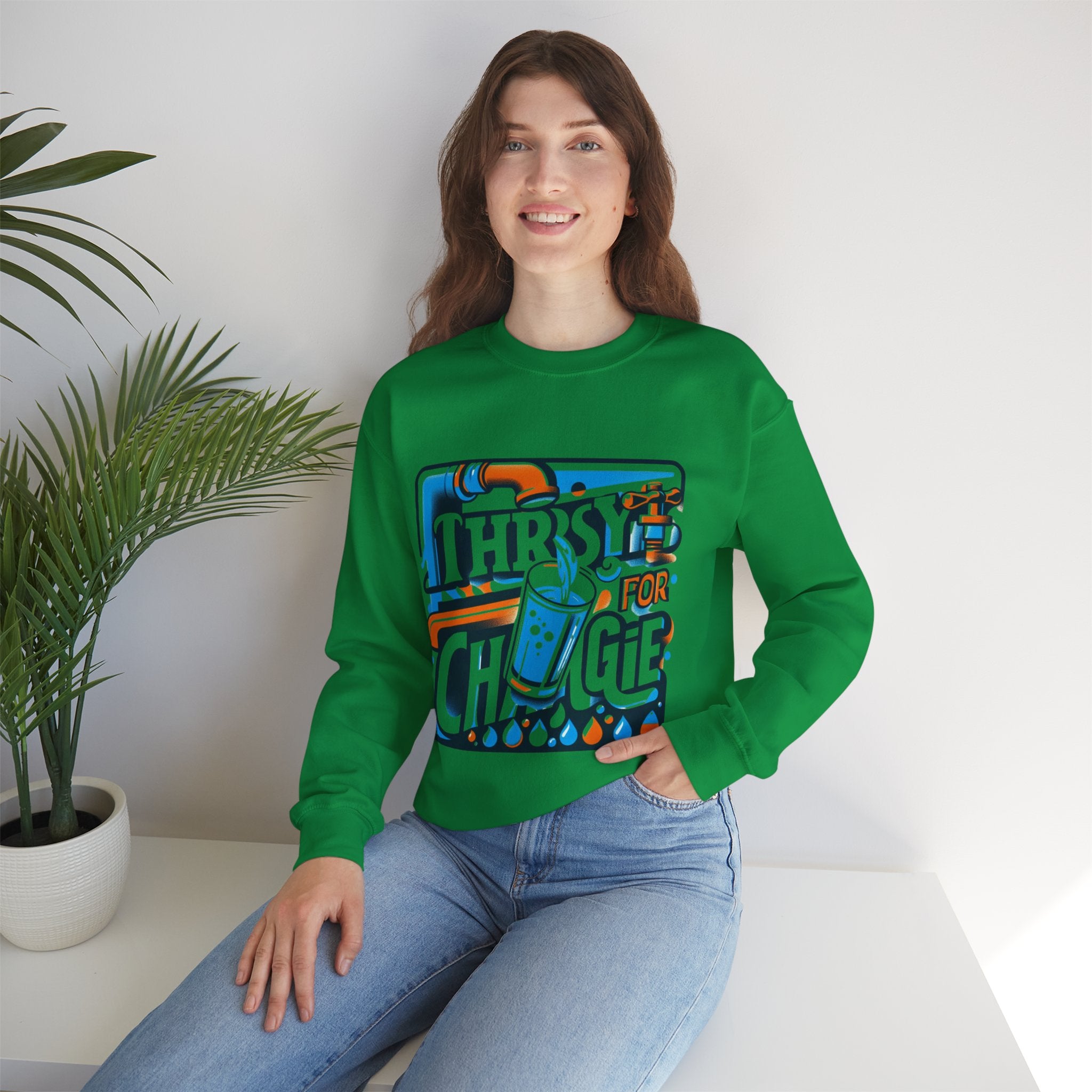 Thirsty for Change Sweatshirt: Embrace Empowerment and Style