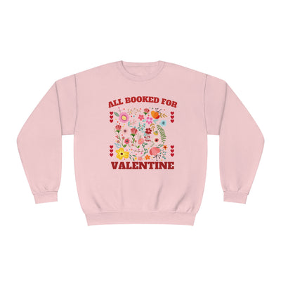 All Booked for Valentine's Day Sweatshirt - Cute & Funny Bookworm Gift