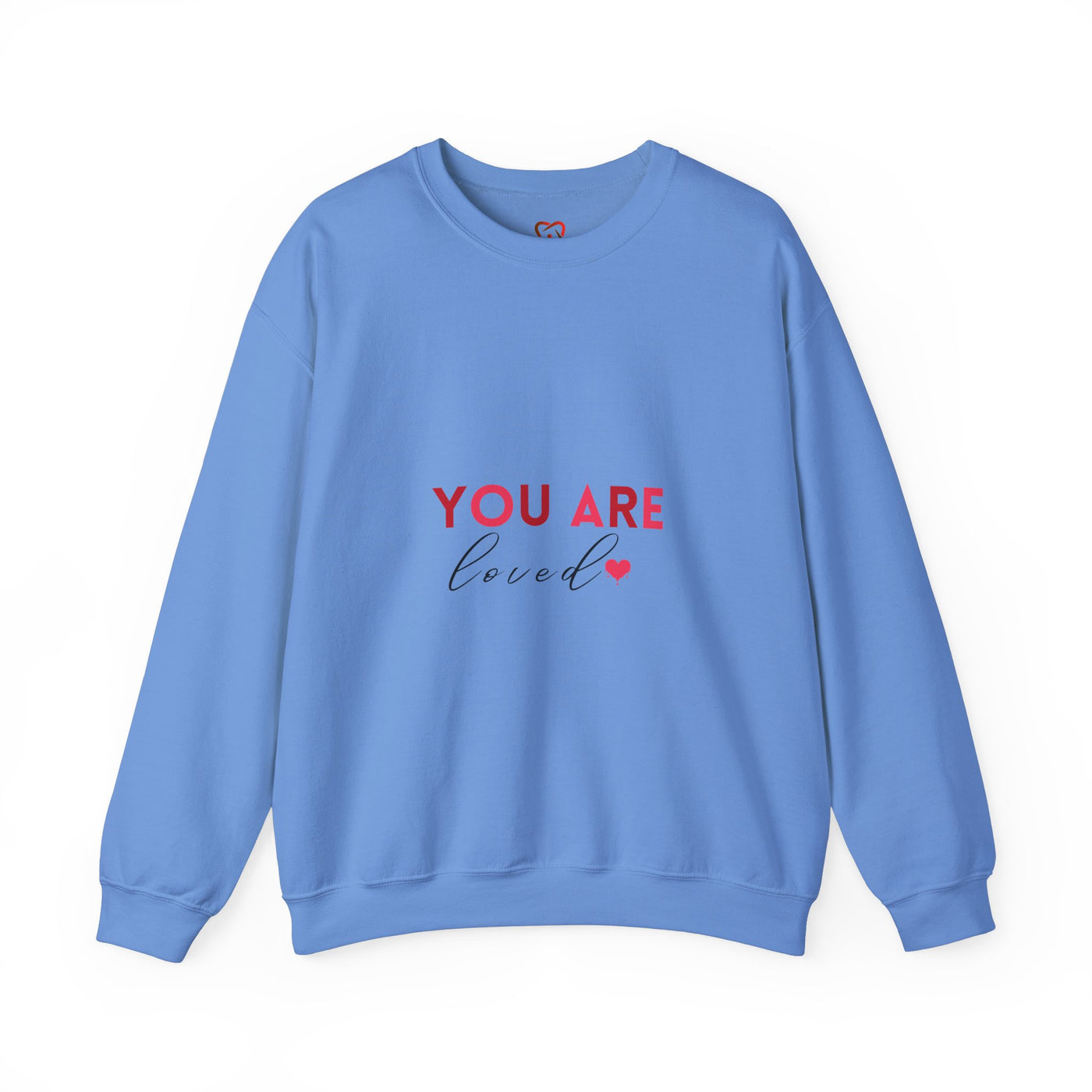 You Are Loved" Sweatshirt