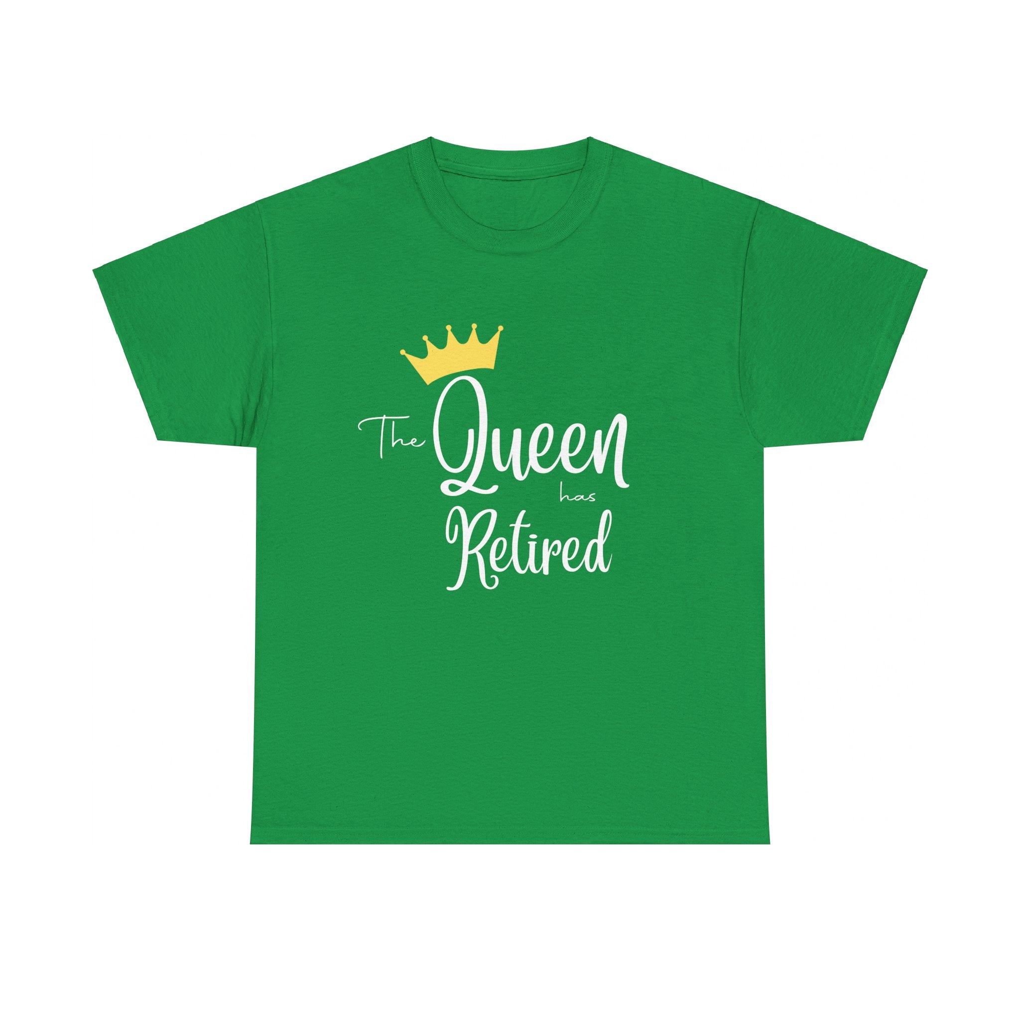 The Queen Has Retired T-Shirt