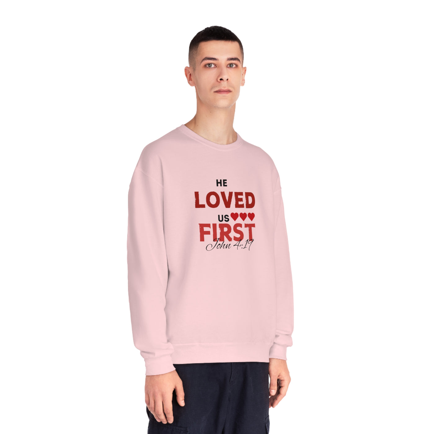 He Loved Us First Valentine's Day Sweatshirt - Christian Sweatshirt for Women