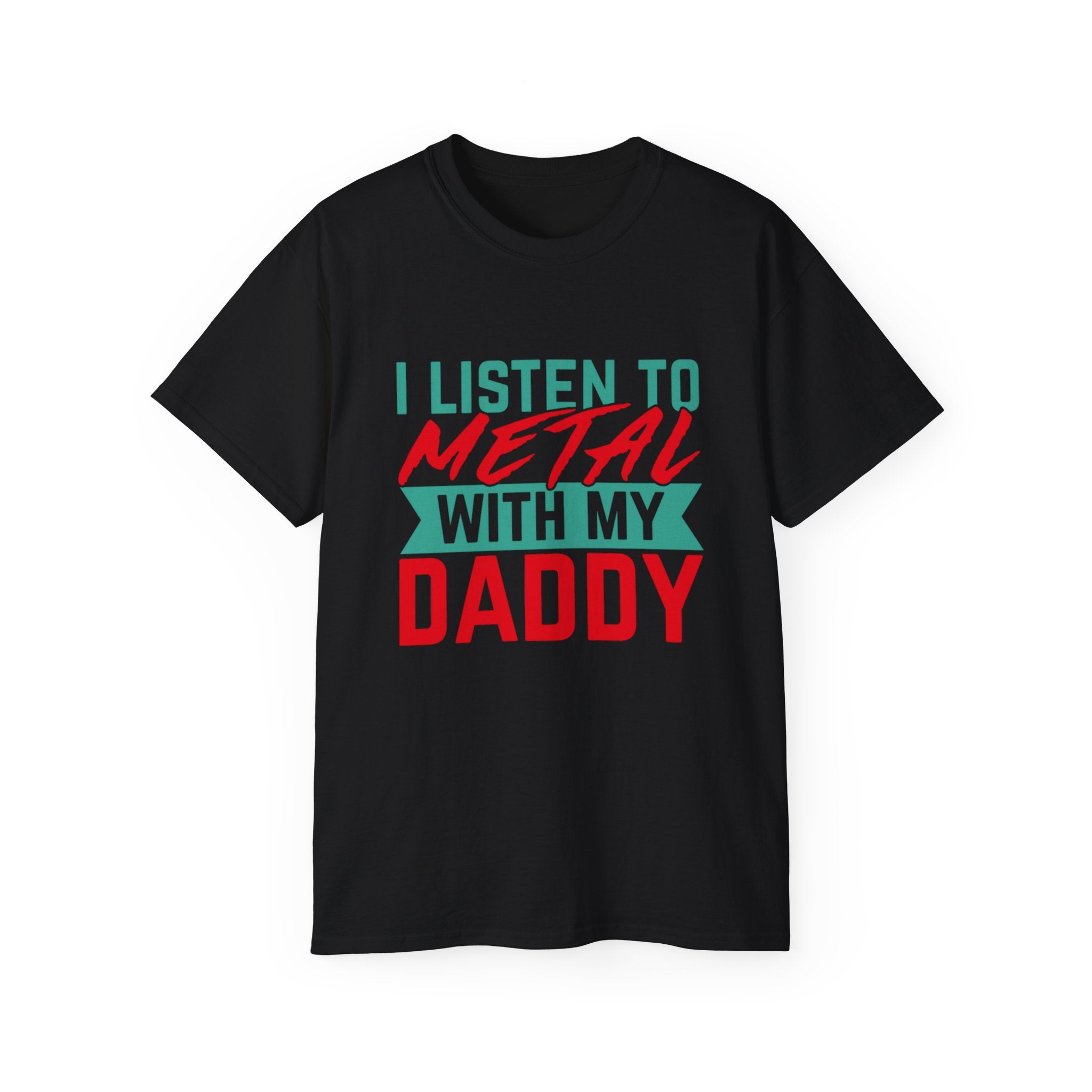 I listen to metal with my daddy T shirt: Father's Day Matching Shirts - Music Lover Gift - Heavy Metal Dad Shirt