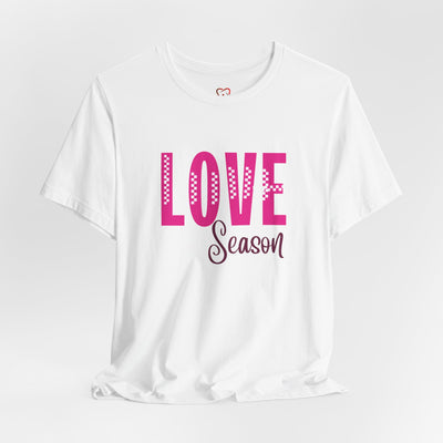 Love Season Valentine's Day T-Shirt - Cute & Cozy Heart Design