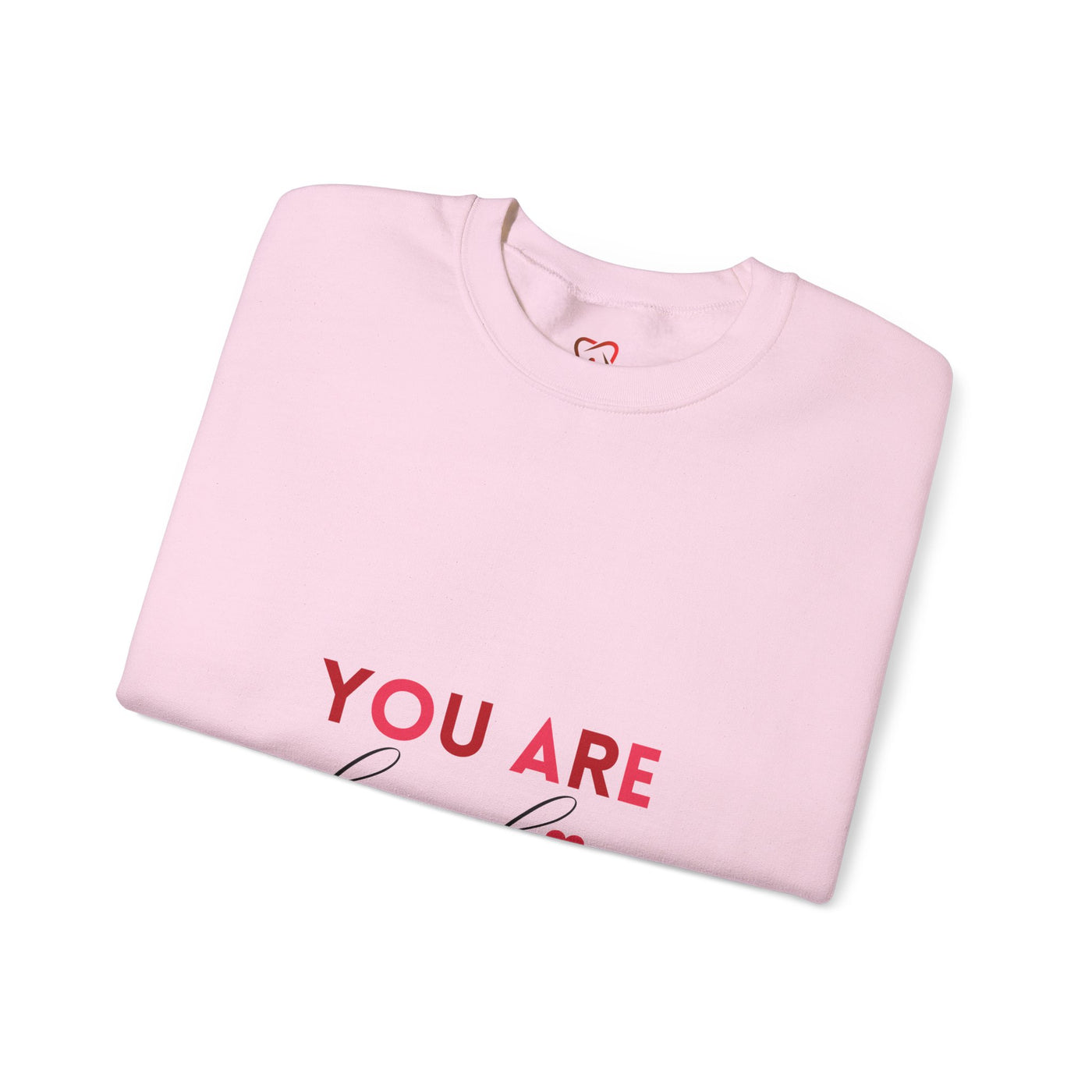 You Are Loved" Sweatshirt