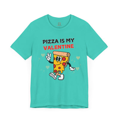 Pizza is My Valentine: Funny Valentine's Day T-Shirt for Foodies