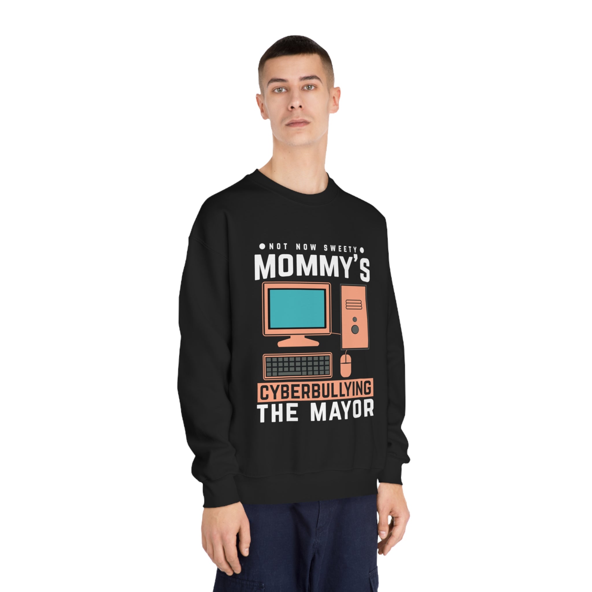 Funny Mom Sweatshirt | Cyber Bullying the Mayor | Comfy Mommy Humor