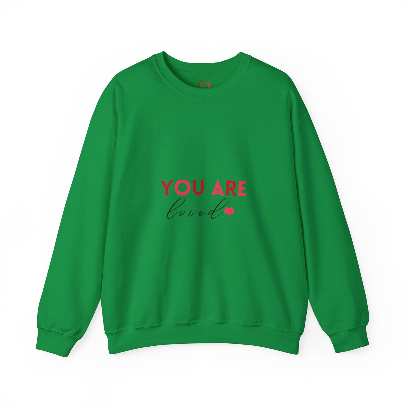 You Are Loved" Sweatshirt