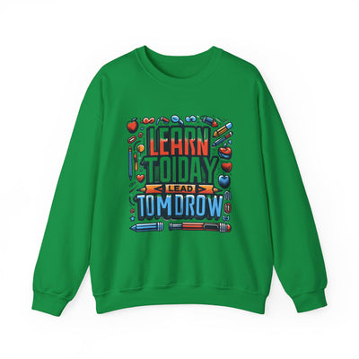 Inspire Your Future: 'Learn Today, Lead Tomorrow' Sweatshirt