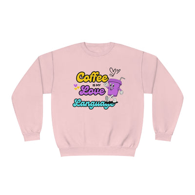 Coffee is My Love Language Sweatshirt - Funny Coffee Lover Sweatshirt