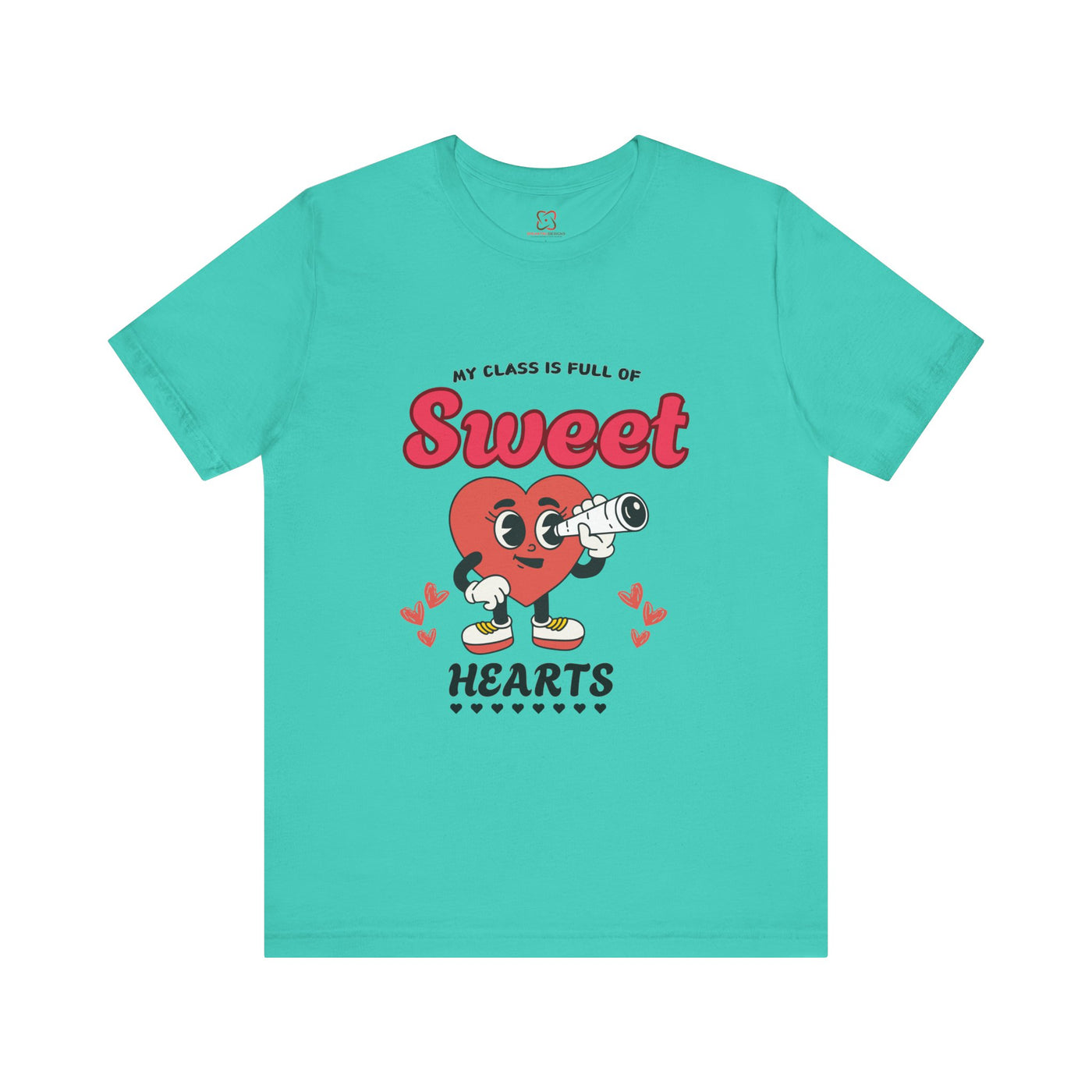 My Class is Full of Sweet Hearts Teacher T-Shirt - Cute & Funny Back to School Tee