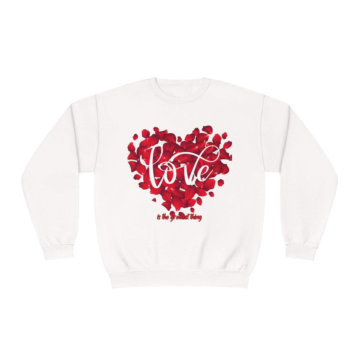 Love is the Greatest Thing Valentine's Day Sweatshirt - Cozy & Romantic Crewneck