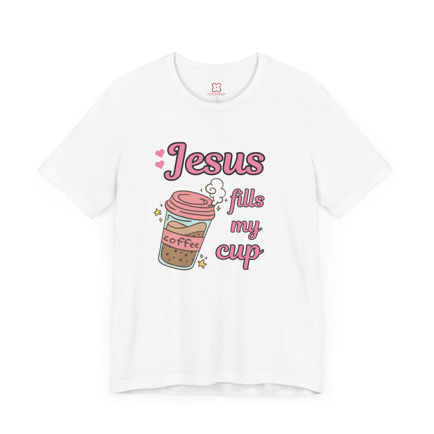 Jesus Fills My Cup - Valentine's Day Christian T-Shirt for Women & Men"