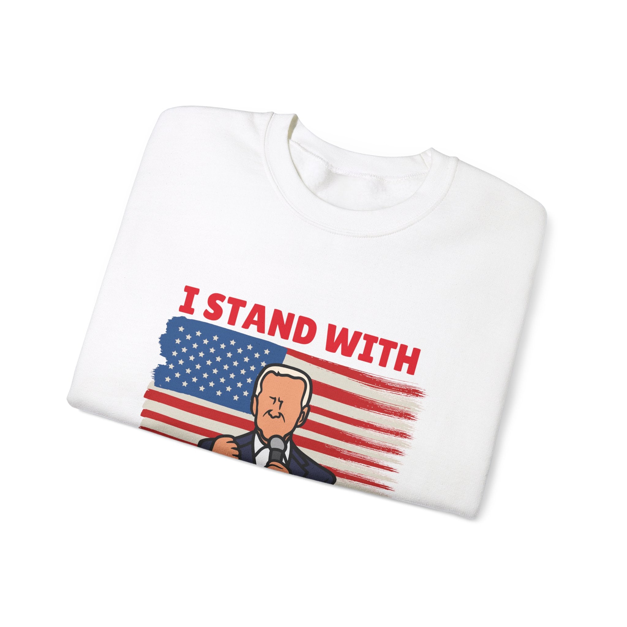 I Stand with President Trump Sweatshirt - Show Your Support with Style