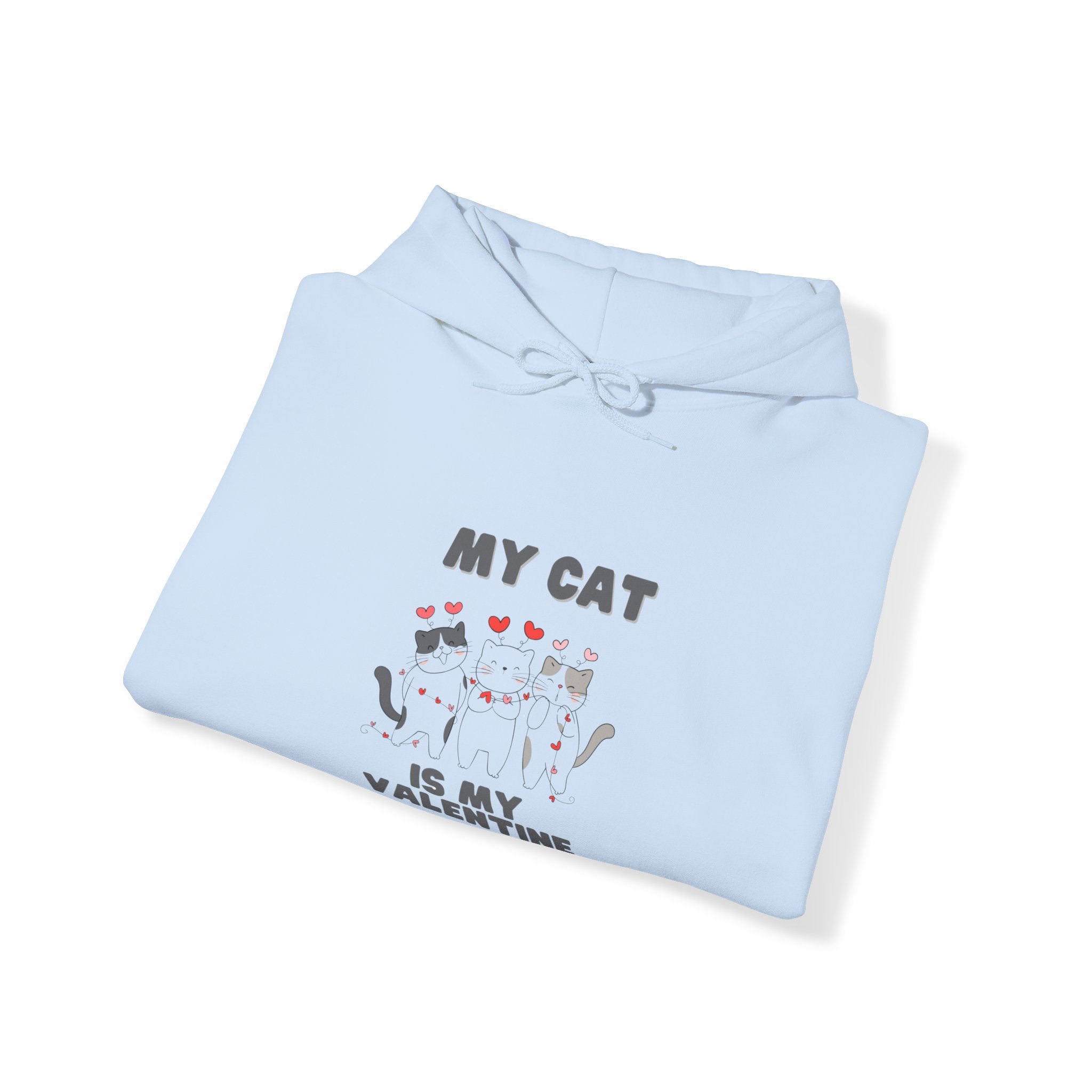 My Cat is My Valentine" Hoodie - Cozy Pet Love Apparel for Feline Enthusiasts