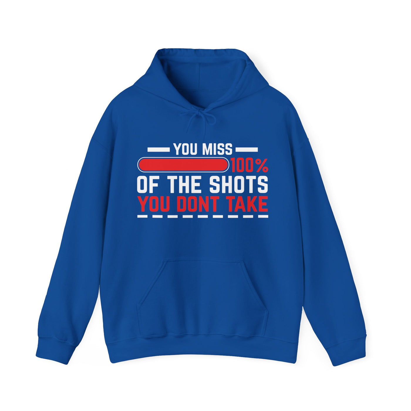 You Miss 100% of the Shots You Don't Take" Hoodie: Your Daily Dose of Motivation