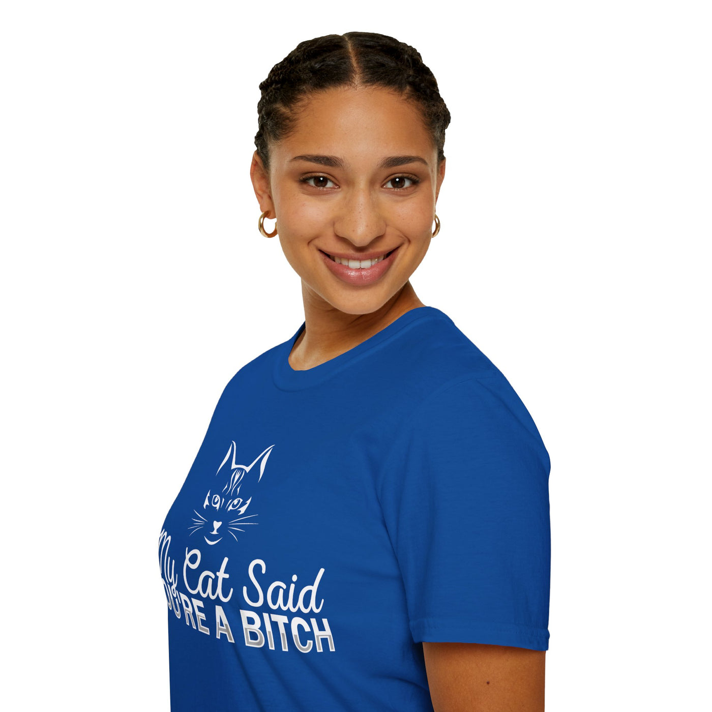 My Cat Said You're a Bitch T-Shirt: Purrfectly Sarcastic Apparel