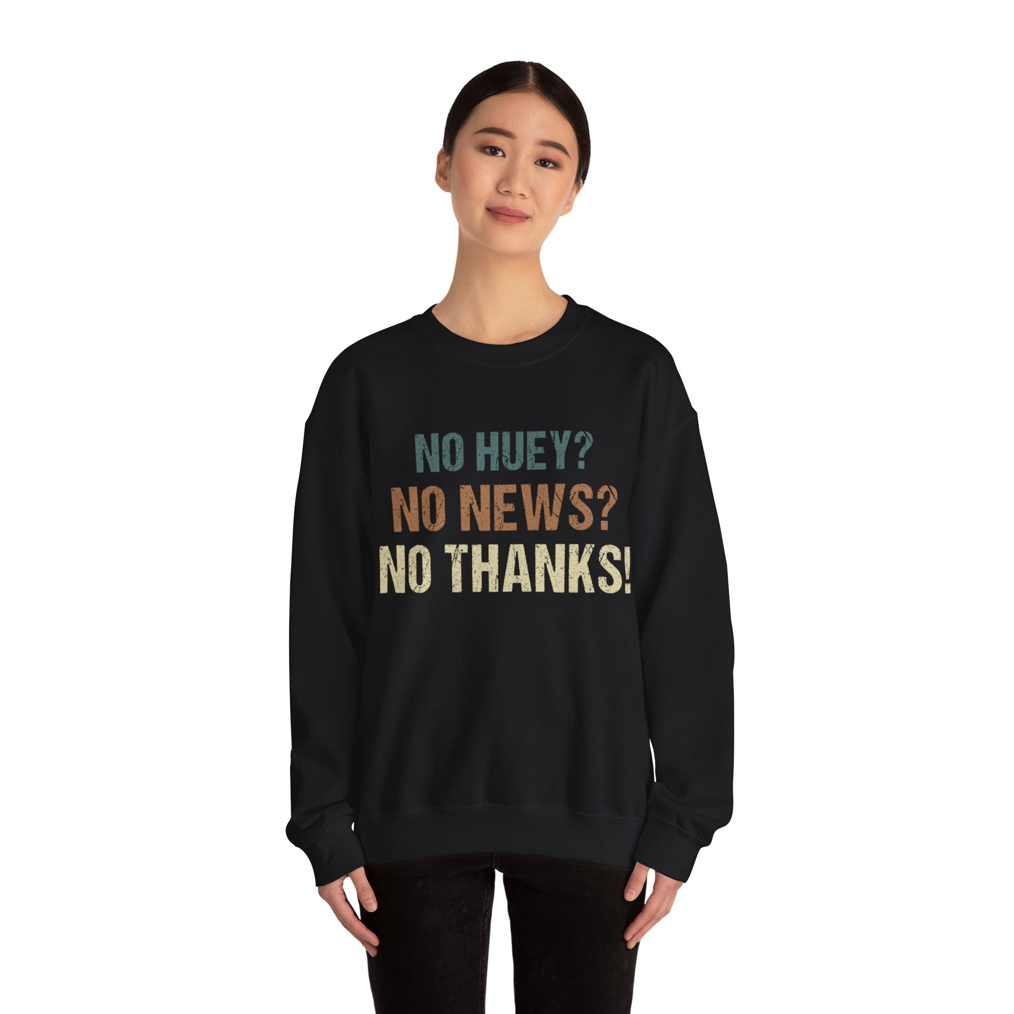 Vintage Vibes Retro No Huey No News No Thanks Sweatshirt - Trendy Minimalist Graphic Print Pullover for Men and Women