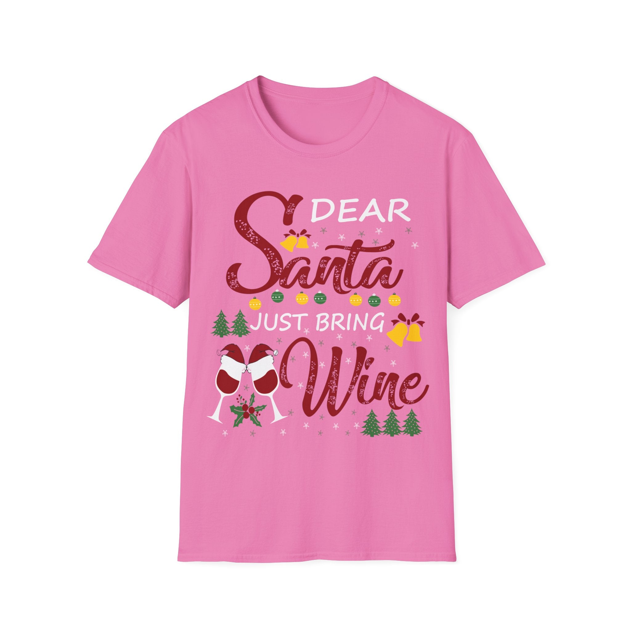 Dear Santa, Just Bring Wine Holiday T-Shirt