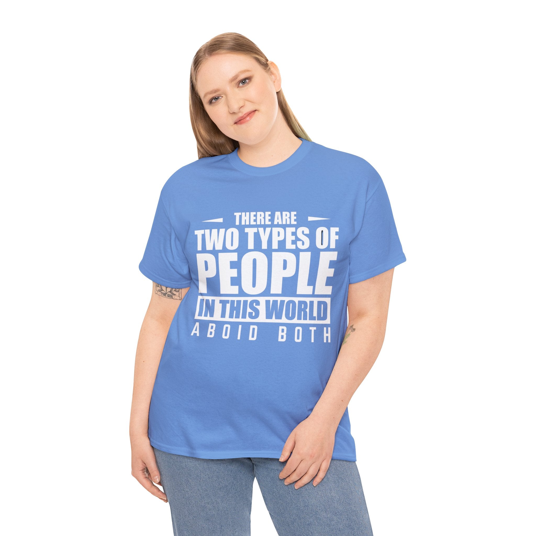 Funny 'There Are Two Types Of People' T-Shirt: Avoid Both - Humorous Tee for Witty Individuals