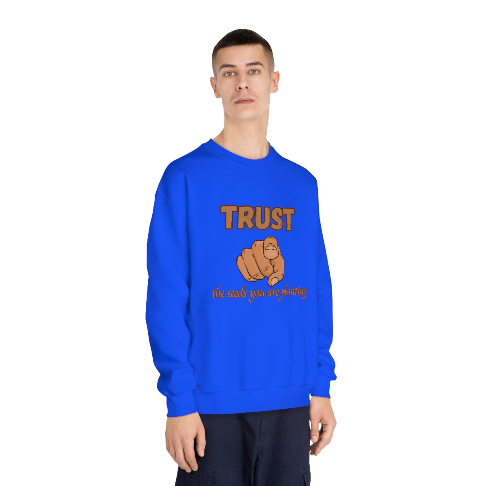 Trust the Seeds You Are Planting Sweatshirt – Inspire Growth and Positivity with Premium Comfort, Positive Vibes Only