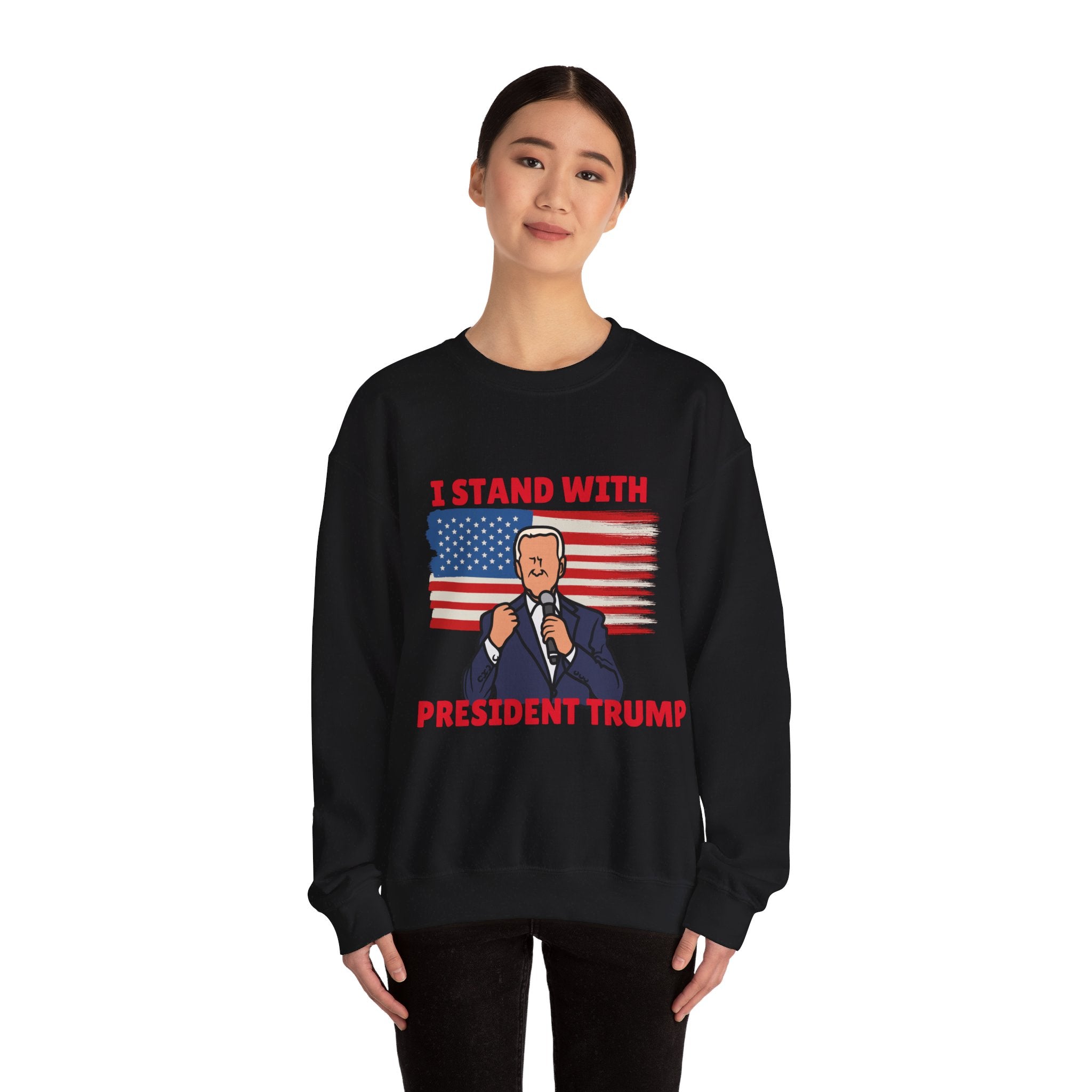 I Stand with President Trump Sweatshirt - Show Your Support with Style