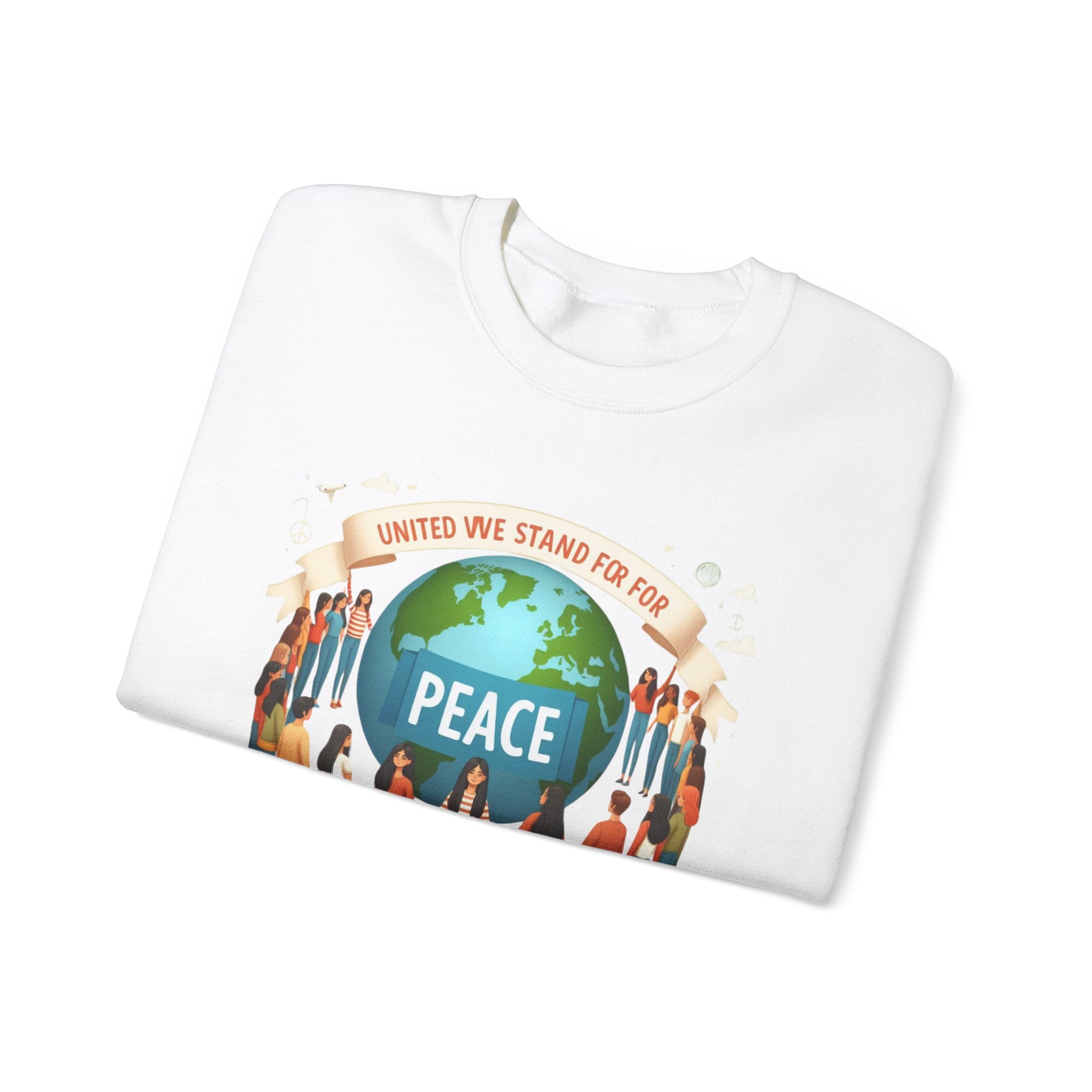 United We Stand for Peace Sweatshirt - Empowerment Apparel for Unity and Harmony