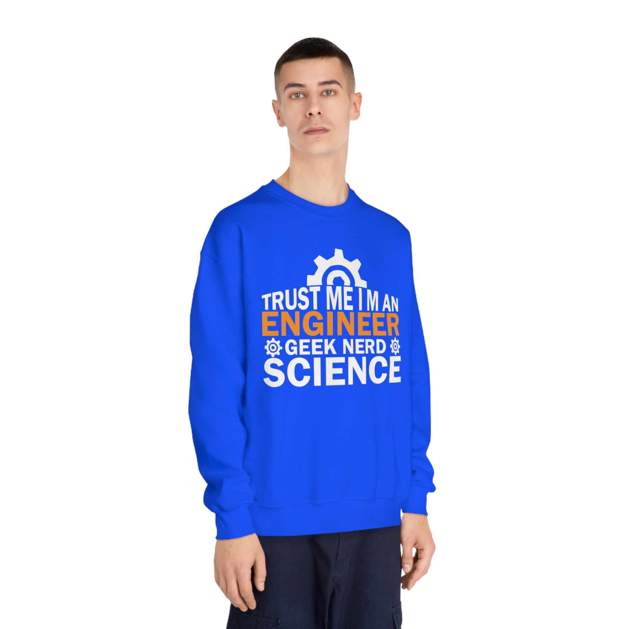 Geek Engineer Science Trust Me Sweatshirt