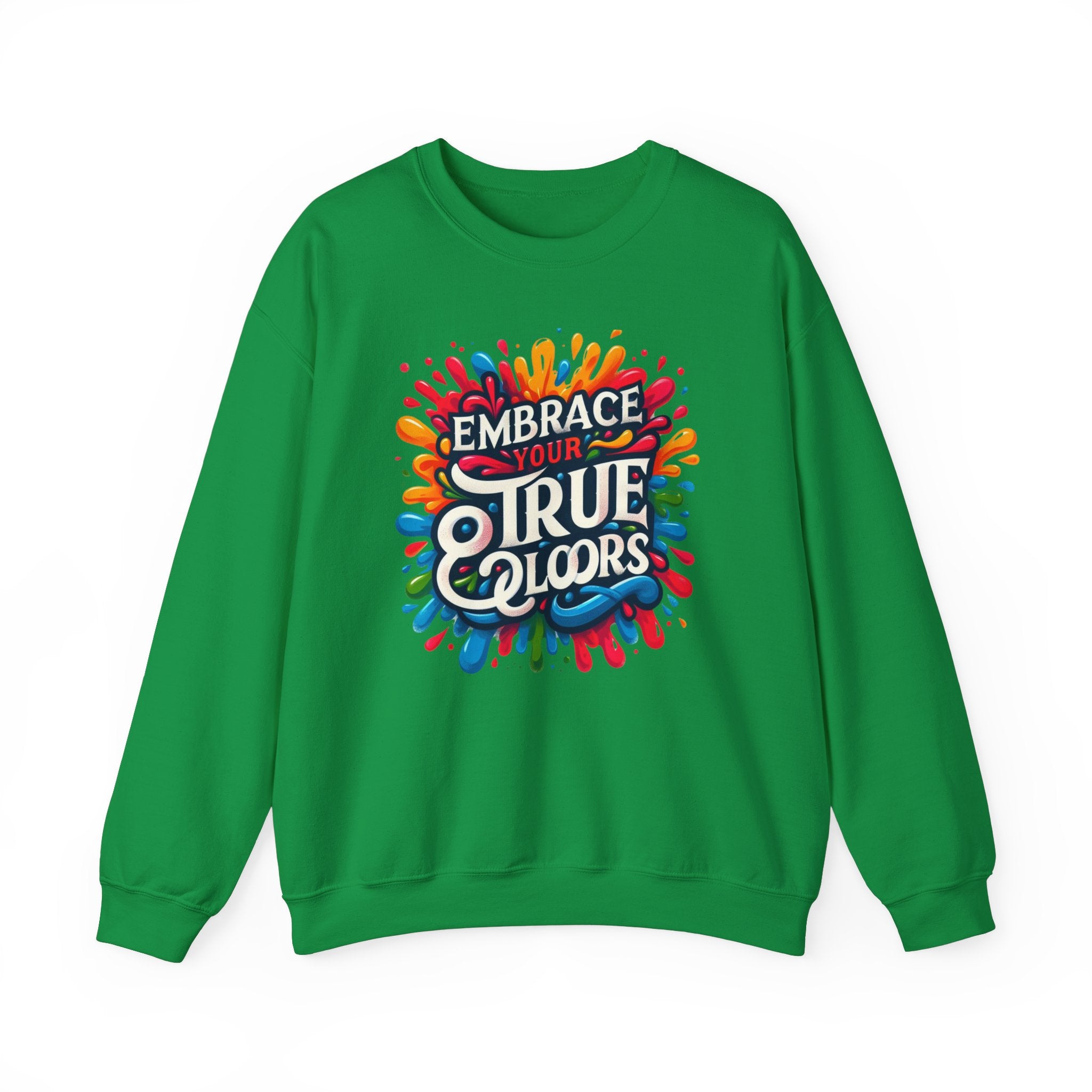 Vibrant Vibes: Embrace Your True Colors Sweatshirt